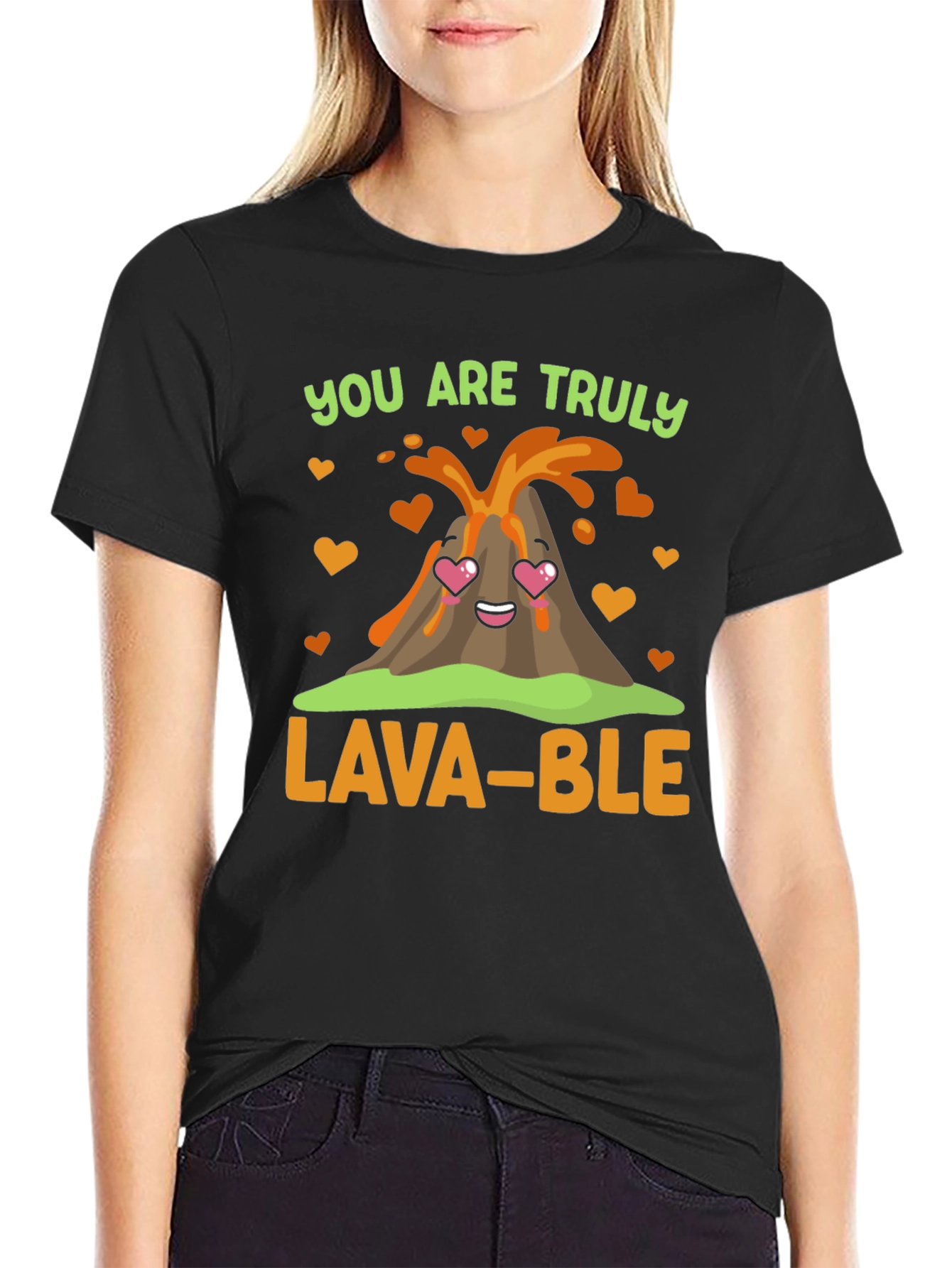 You Are Truly Lava-Ble T-Shirt