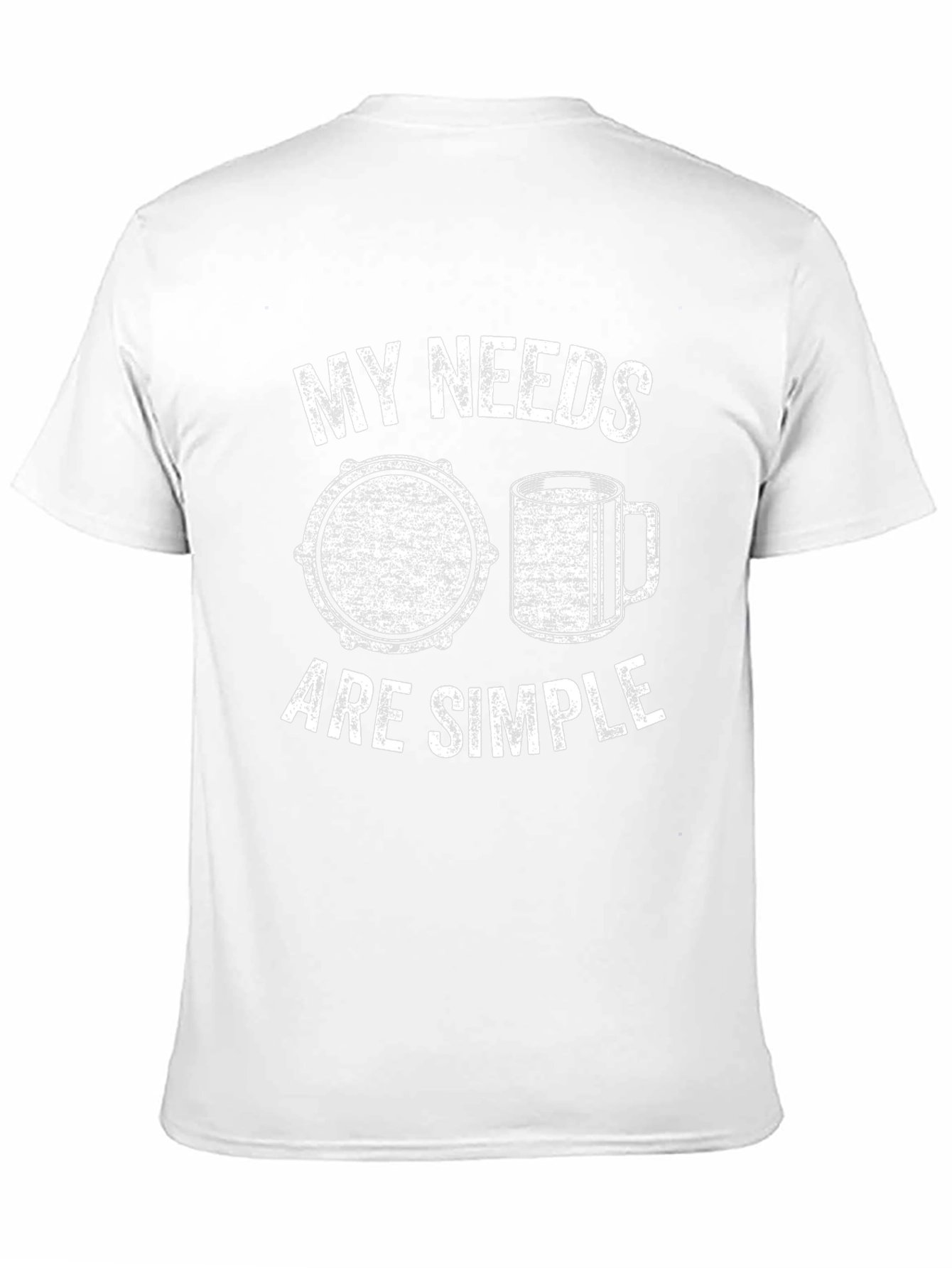 My Needs Are Simple T-Shirt: Drum & Coffee