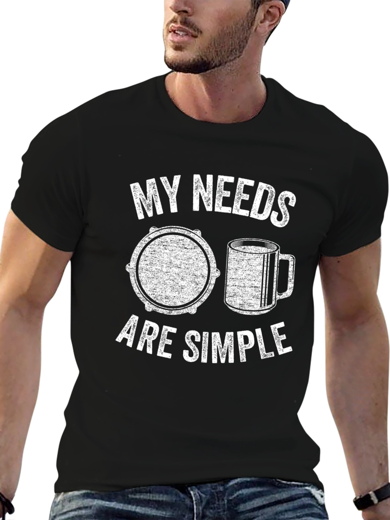 My Needs Are Simple T-Shirt: Drum & Coffee