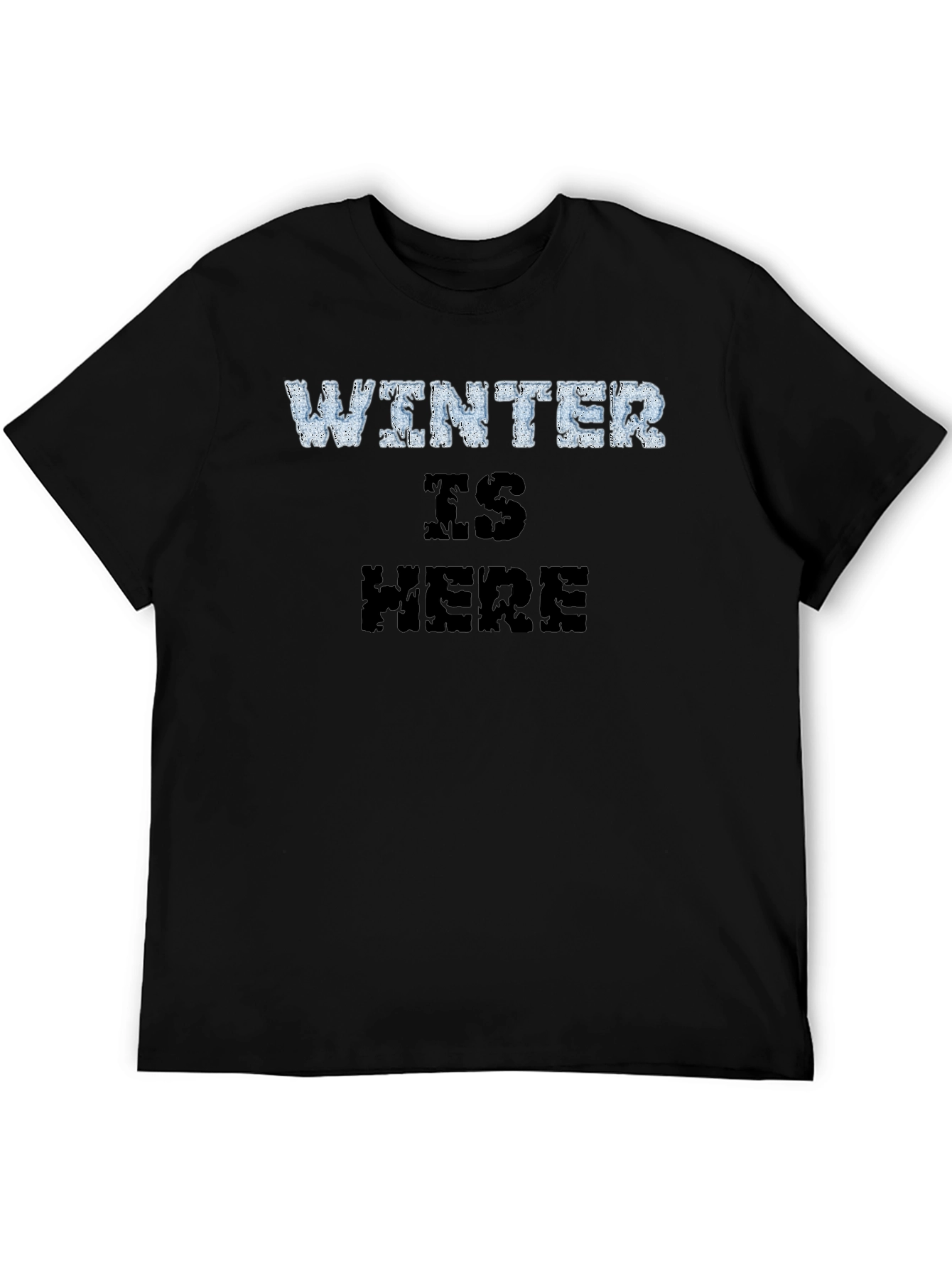 Winter Is Here Graphic T-Shirt