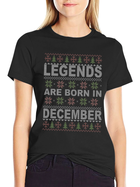 Legends Are Born In December Ugly Christmas Sweater T-Shirt