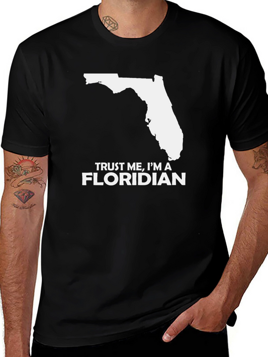 Trust Me Im a Floridian Tee