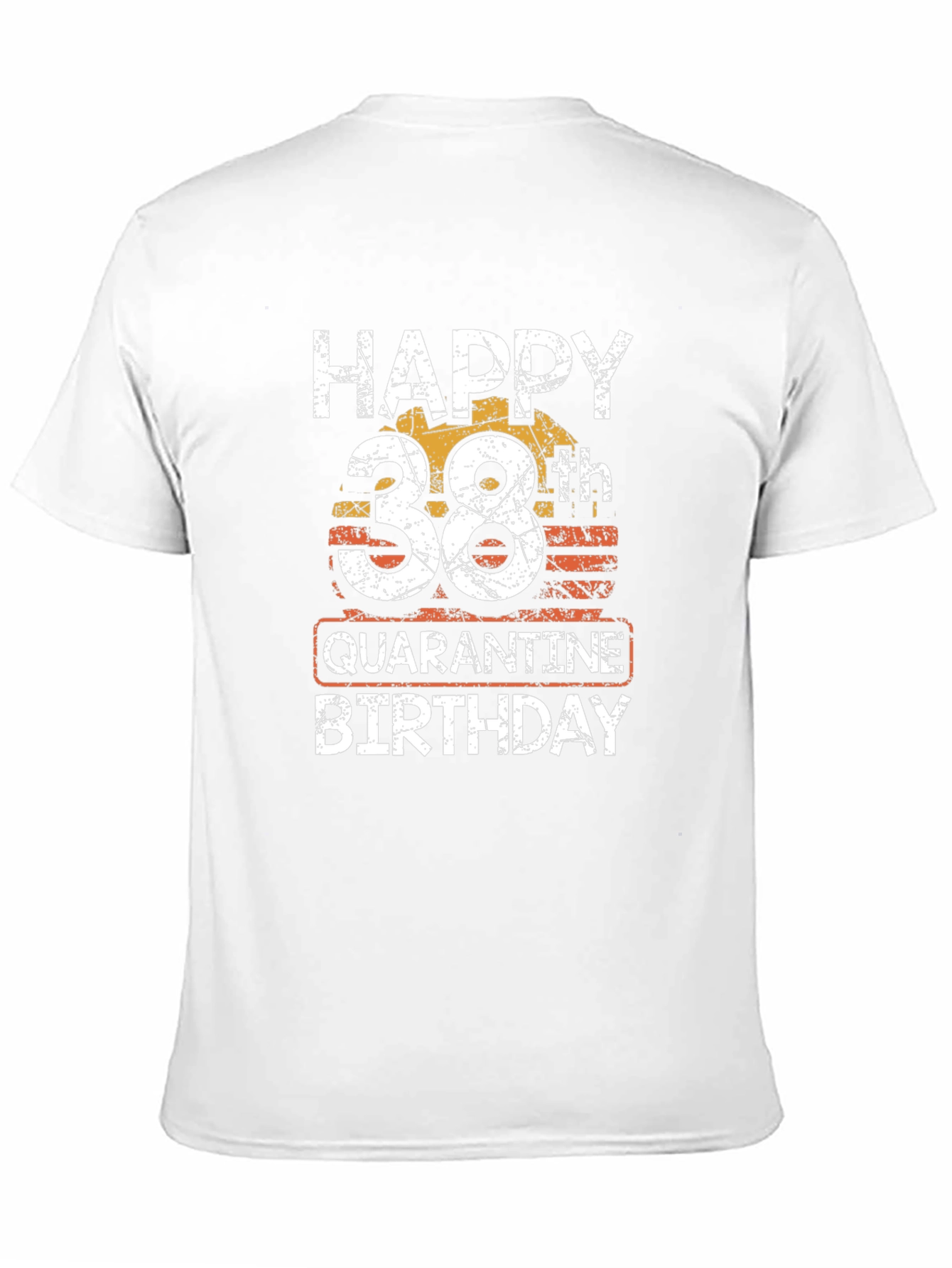 Happy 38th Quarantine Birthday Black T-Shirt