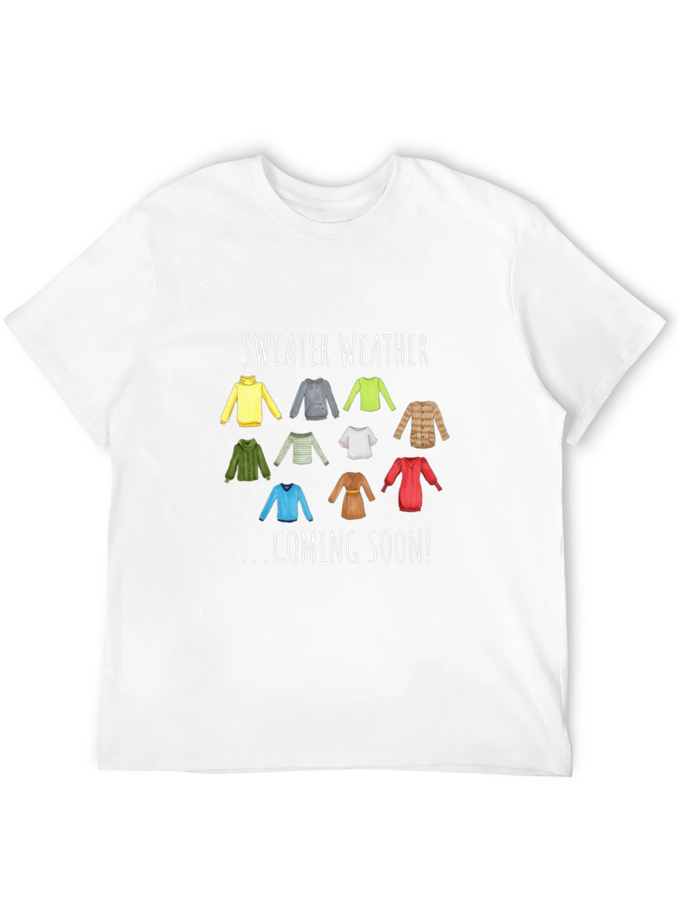 Sweater Weather Coming Soon T-Shirt