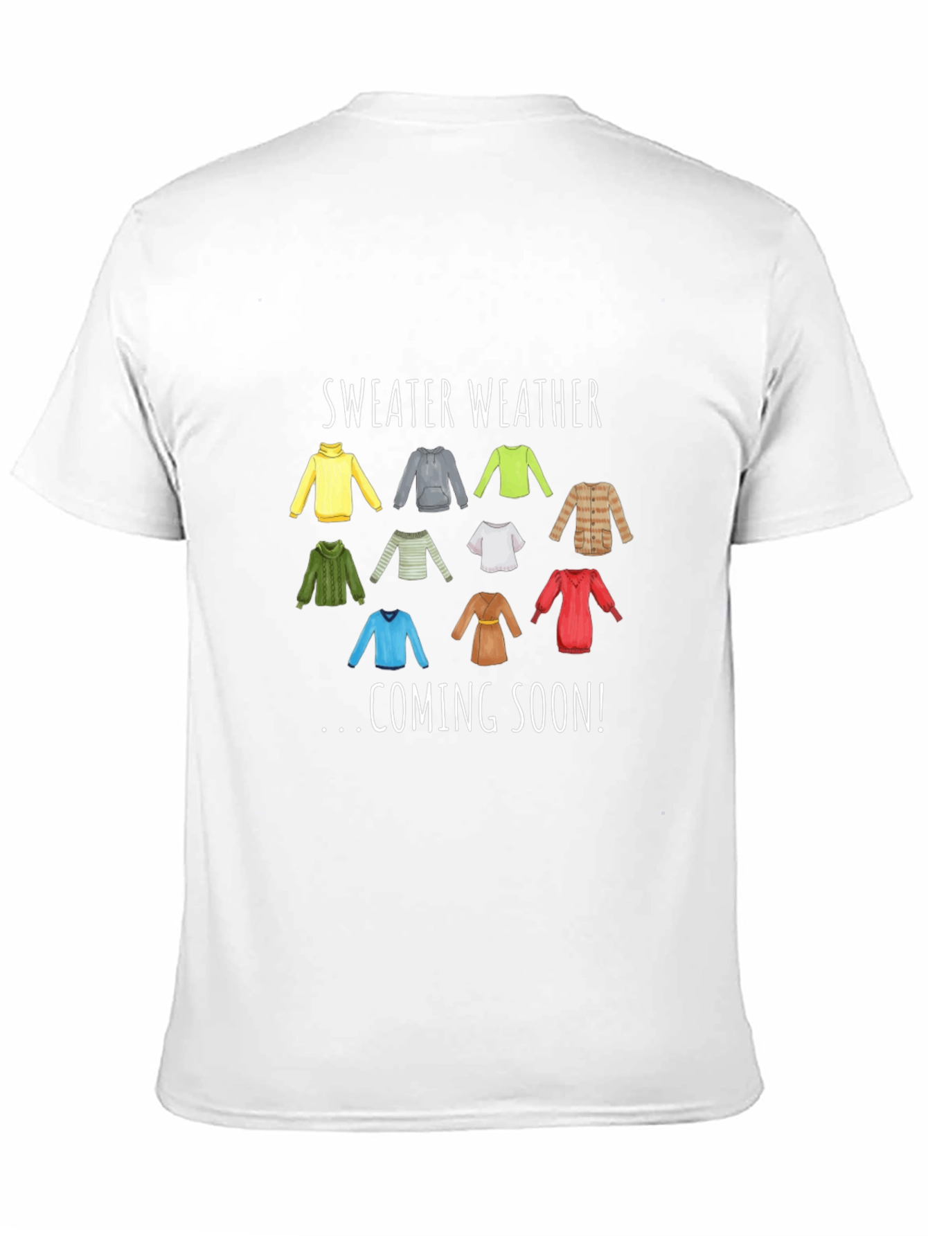 Sweater Weather Coming Soon T-Shirt