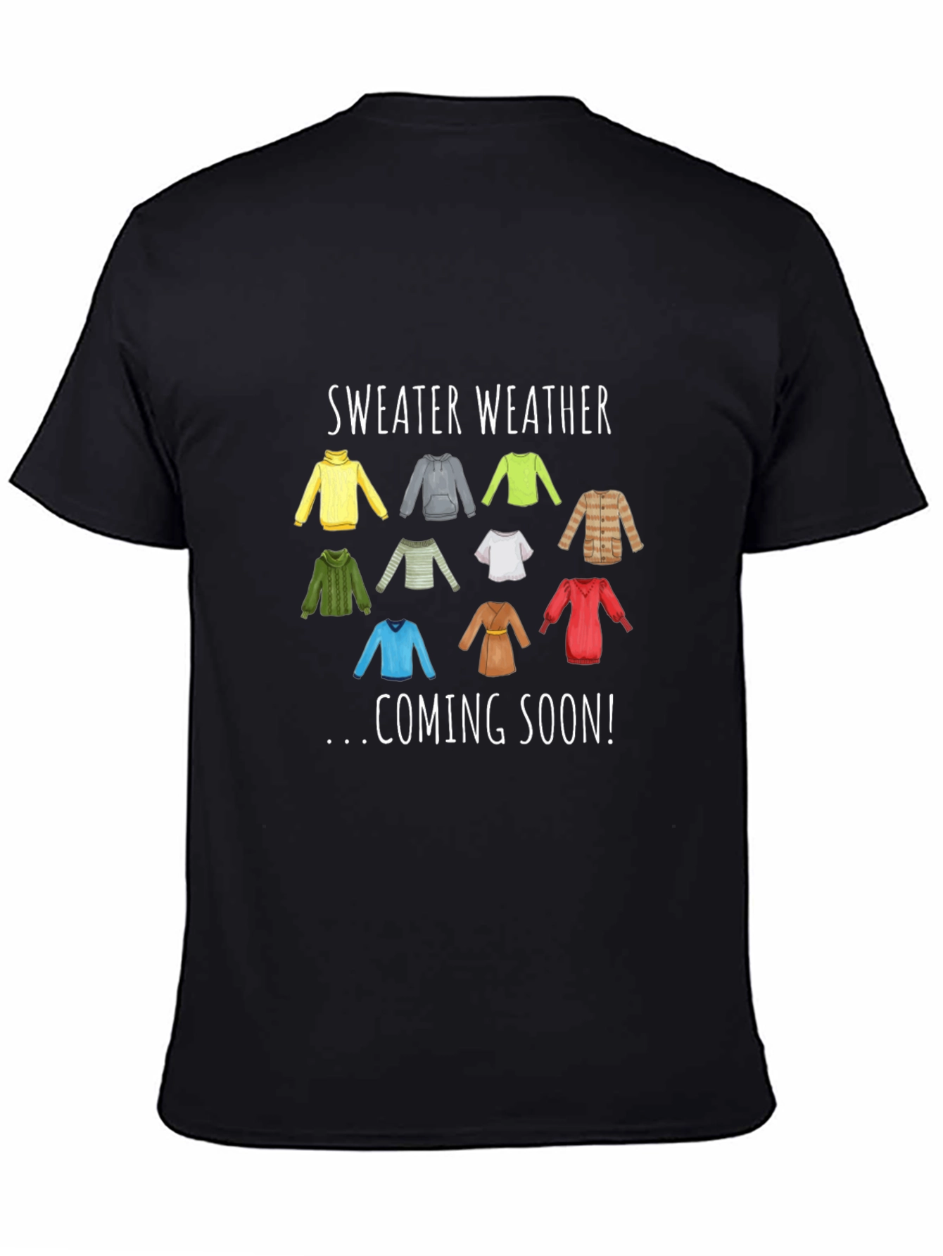 Sweater Weather Coming Soon T-Shirt