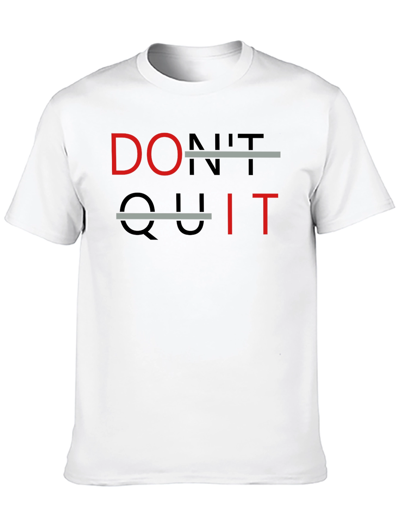 Dont Quit T-Shirt - Motivational Tee