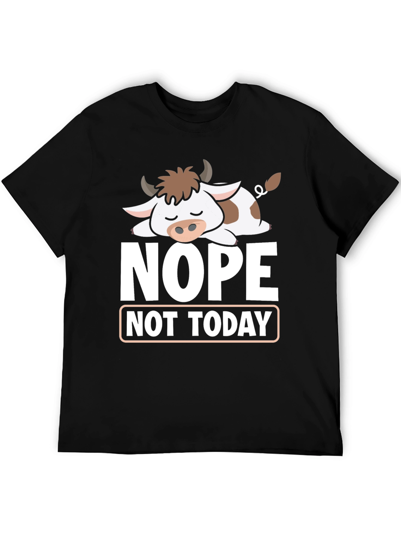 Nope Not Today T-Shirt Funny Cow Graphic Tee