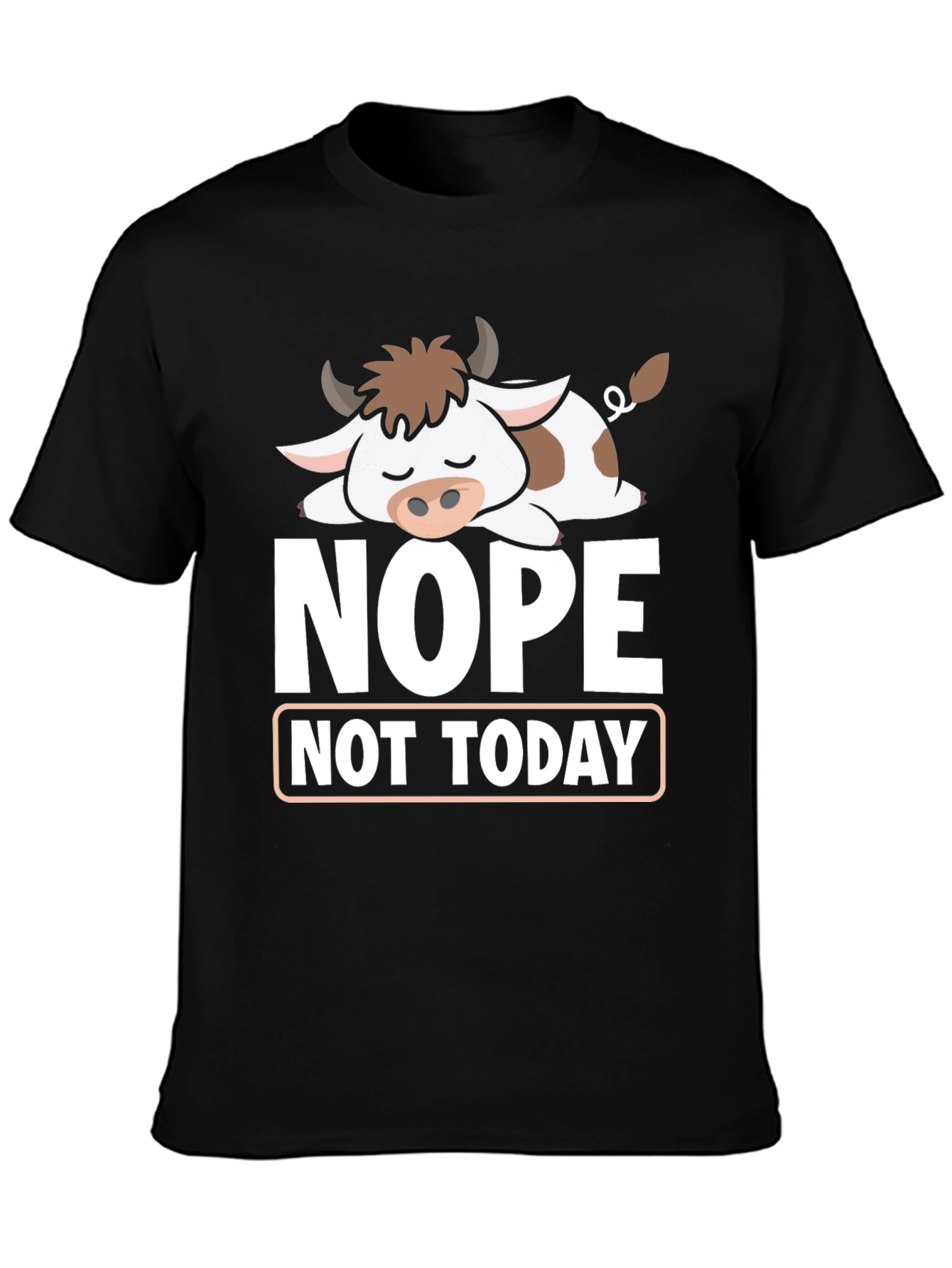 Nope Not Today T-Shirt Funny Cow Graphic Tee