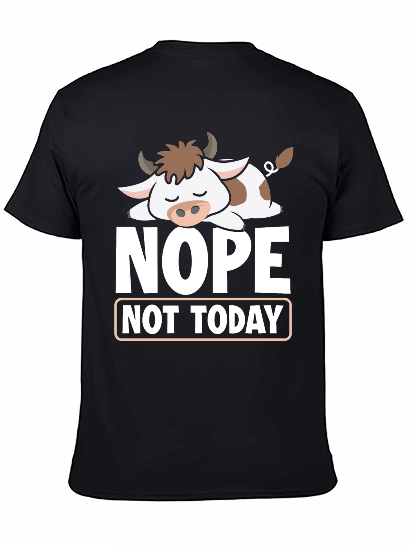 Nope Not Today T-Shirt Funny Cow Graphic Tee