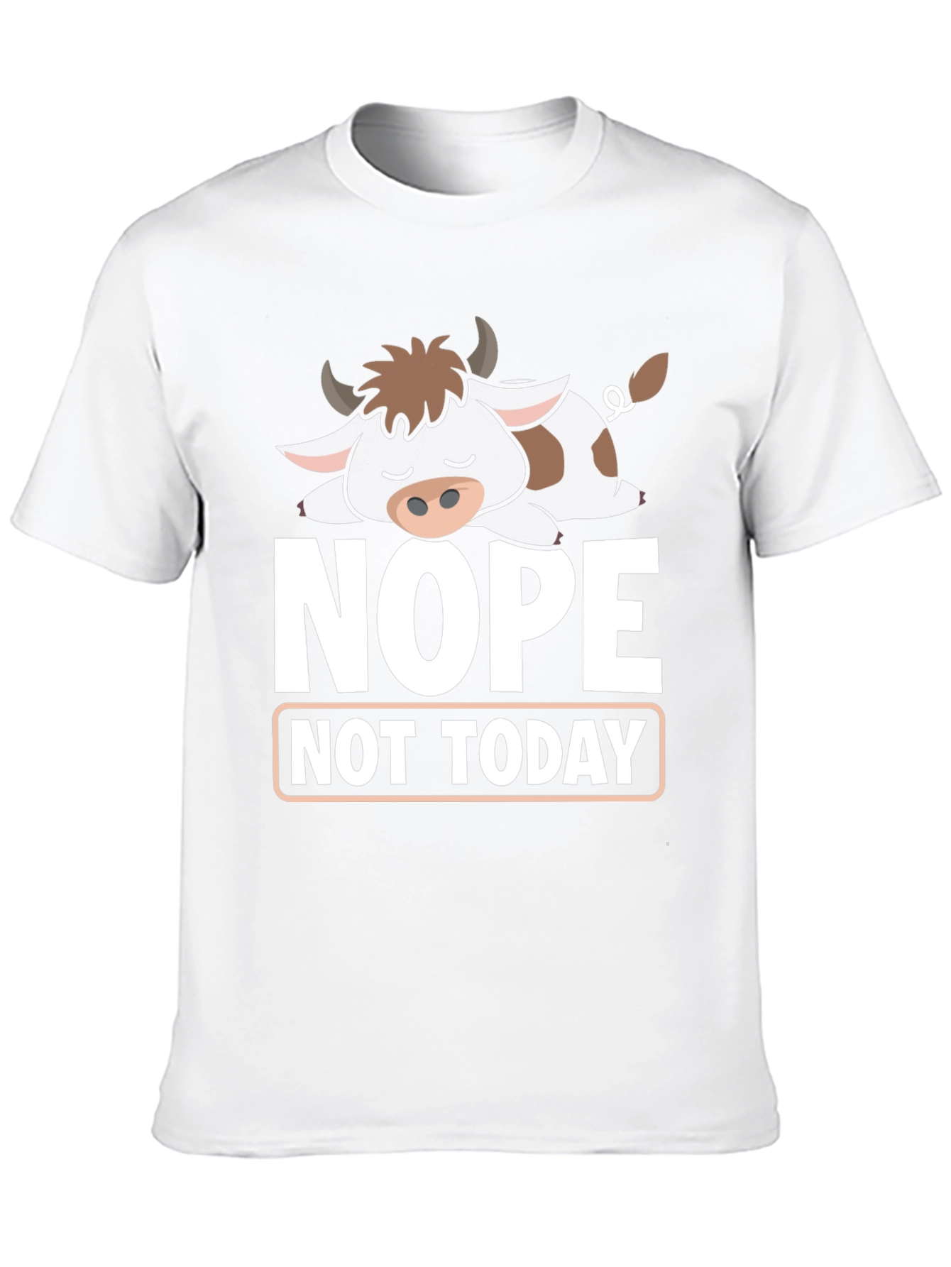 Nope Not Today T-Shirt Funny Cow Graphic Tee