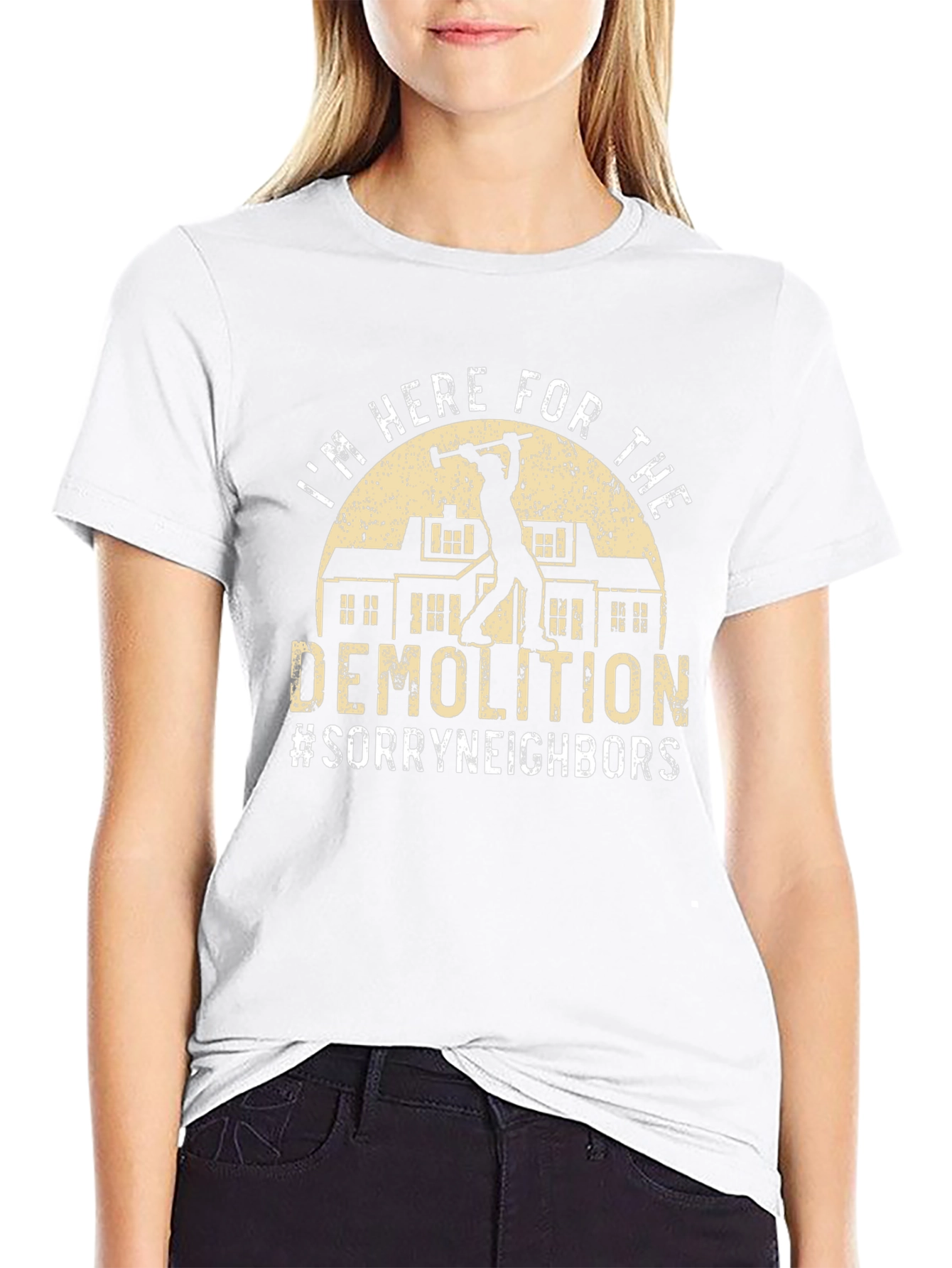 Demolition T-Shirt - Im Here For The Demolition