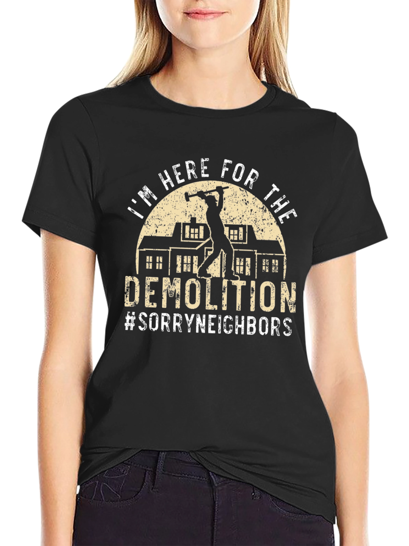 Demolition T-Shirt - Im Here For The Demolition