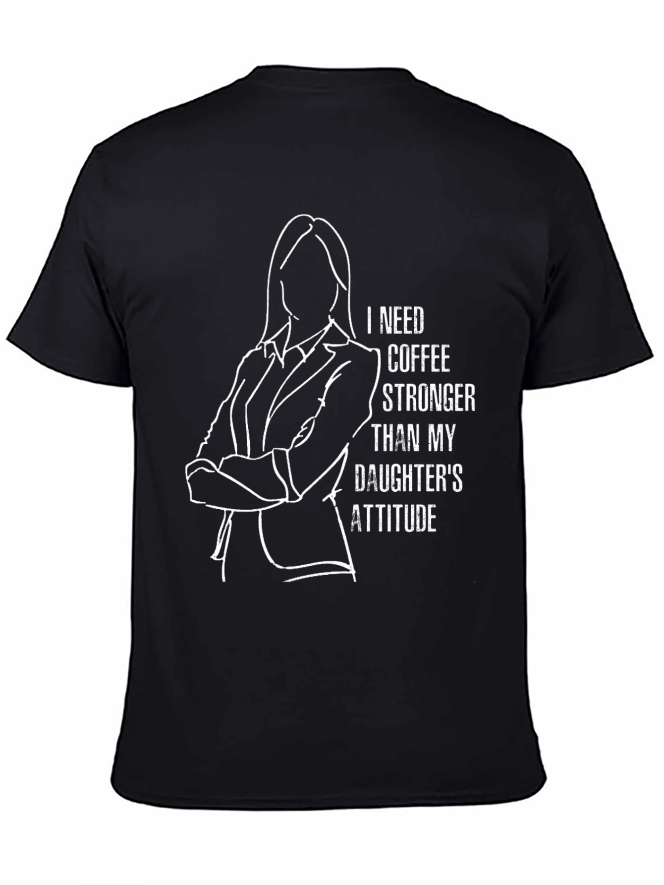 Coffee Stronger Than My Daughters Attitude T-Shirt