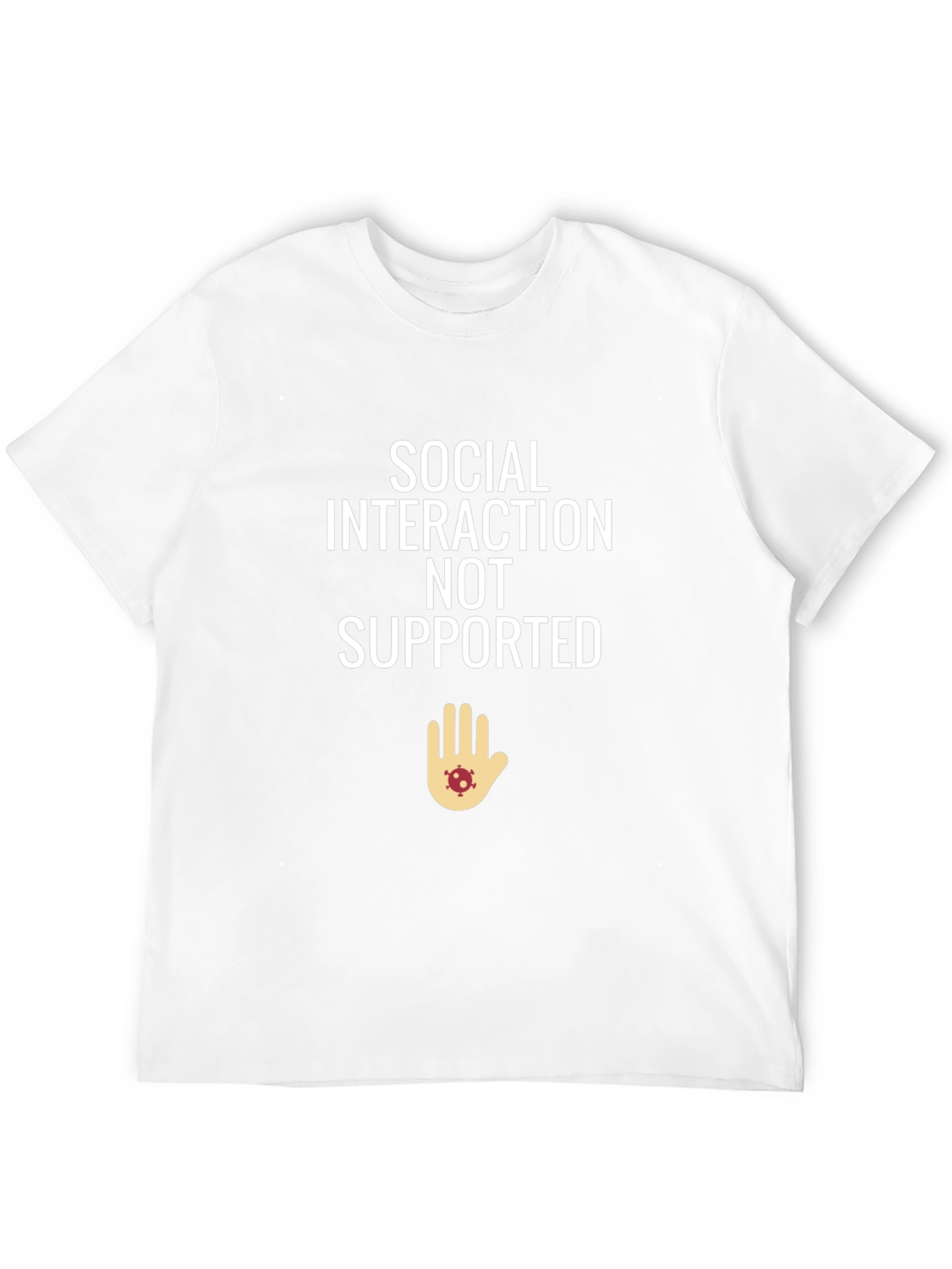 Social Interaction Not Supported T-Shirt