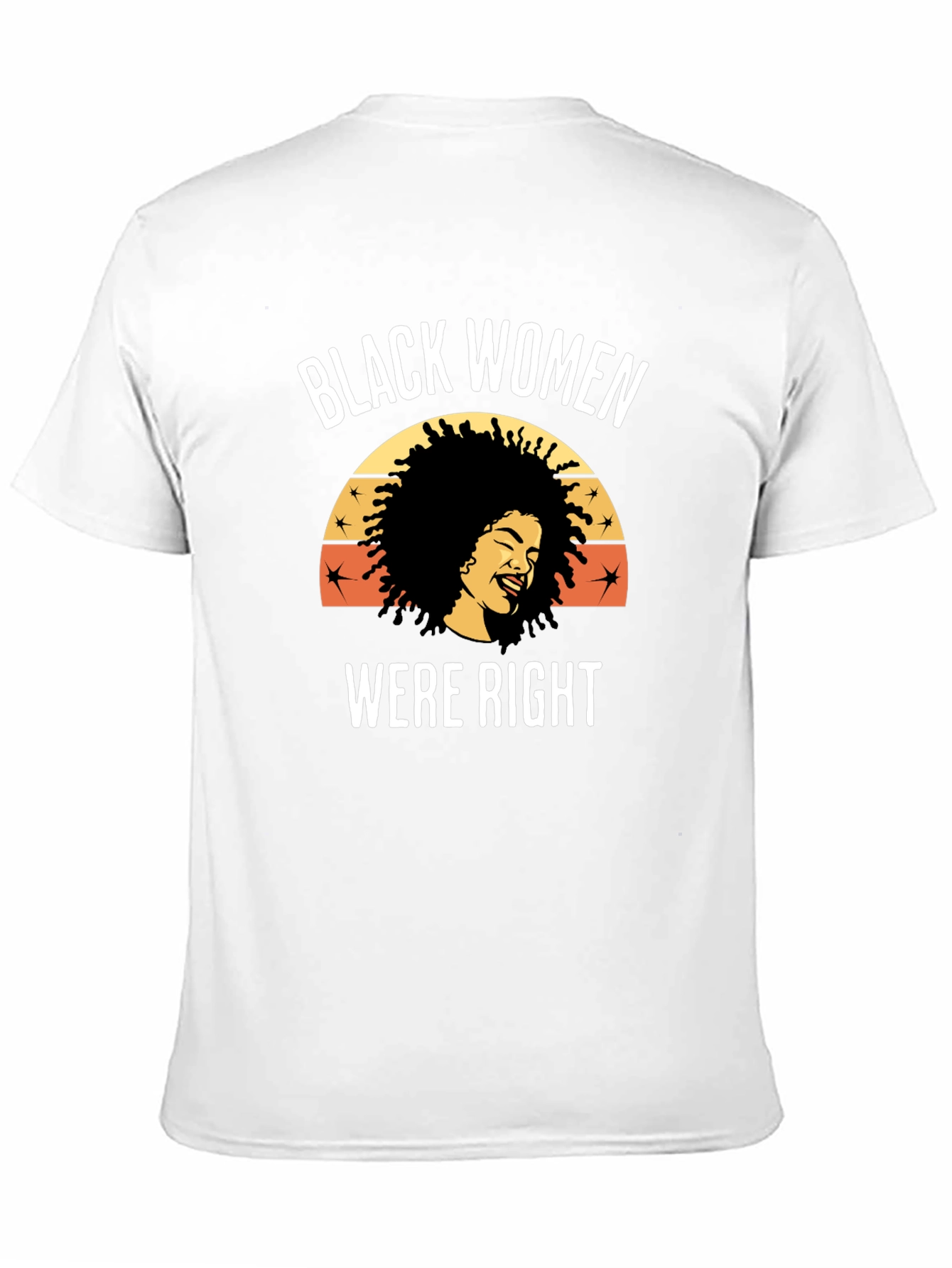 Black Women Were Right Graphic Tee