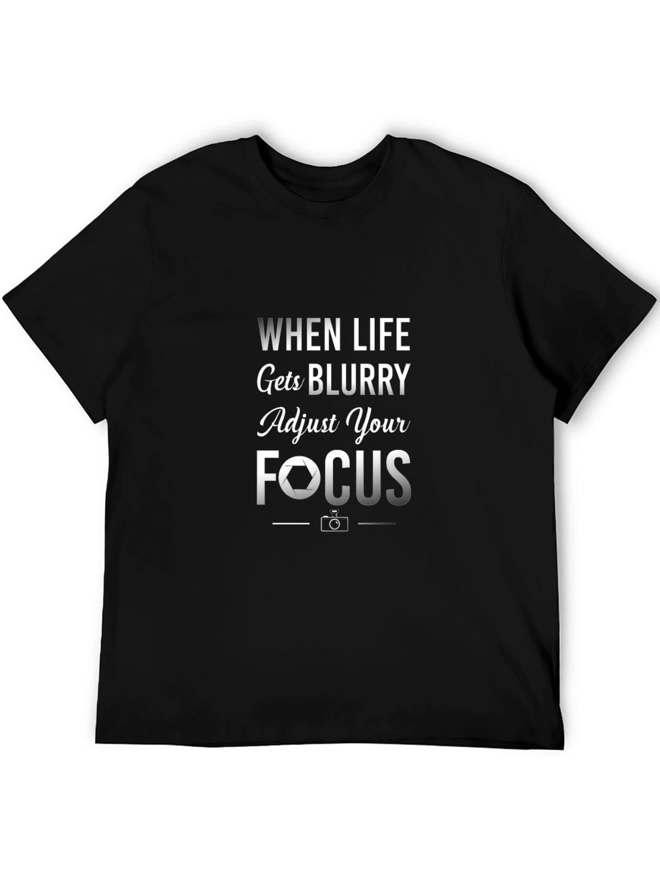 Life Gets Blurry Focus T-Shirt