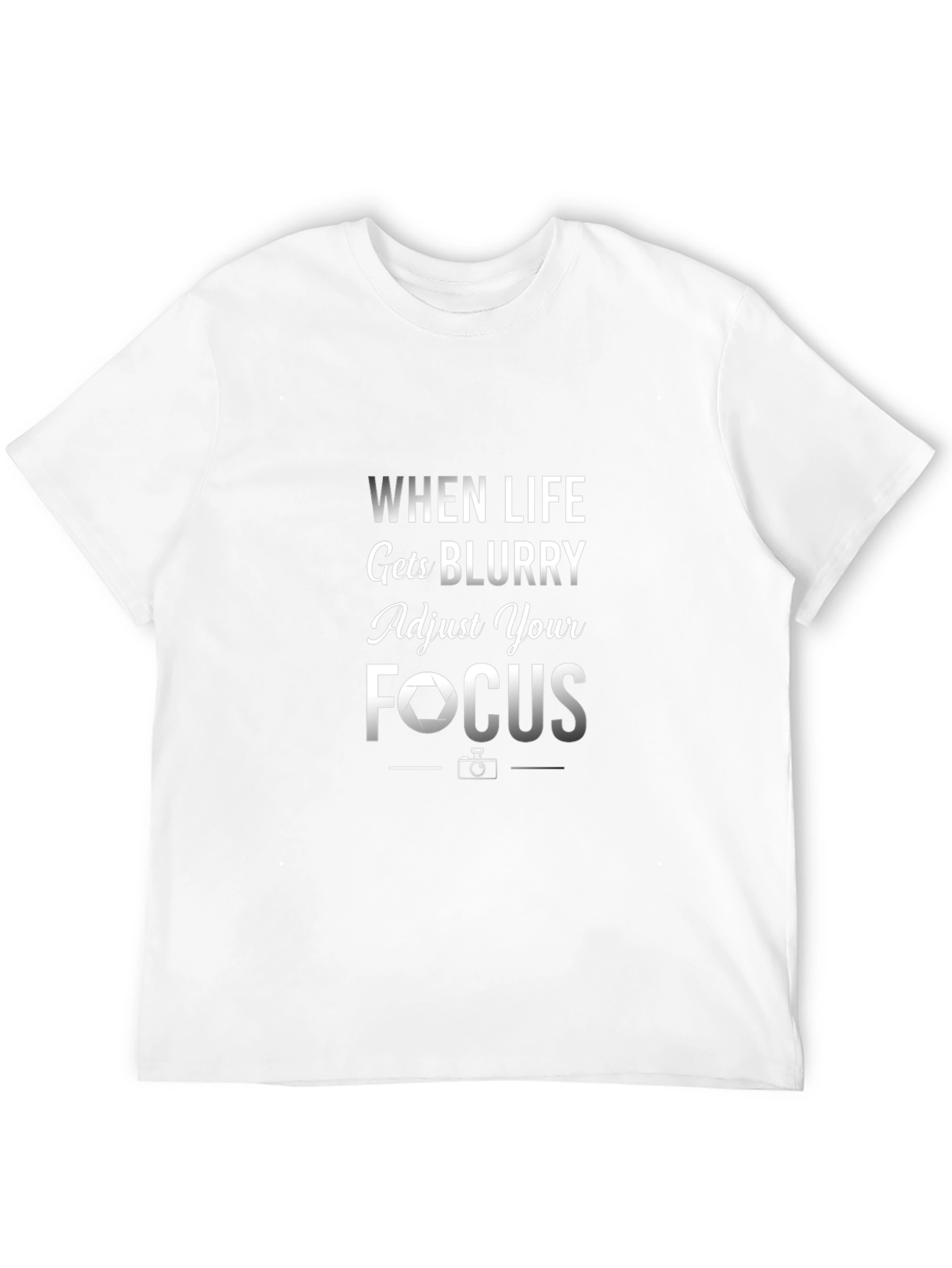 Life Gets Blurry Focus T-Shirt