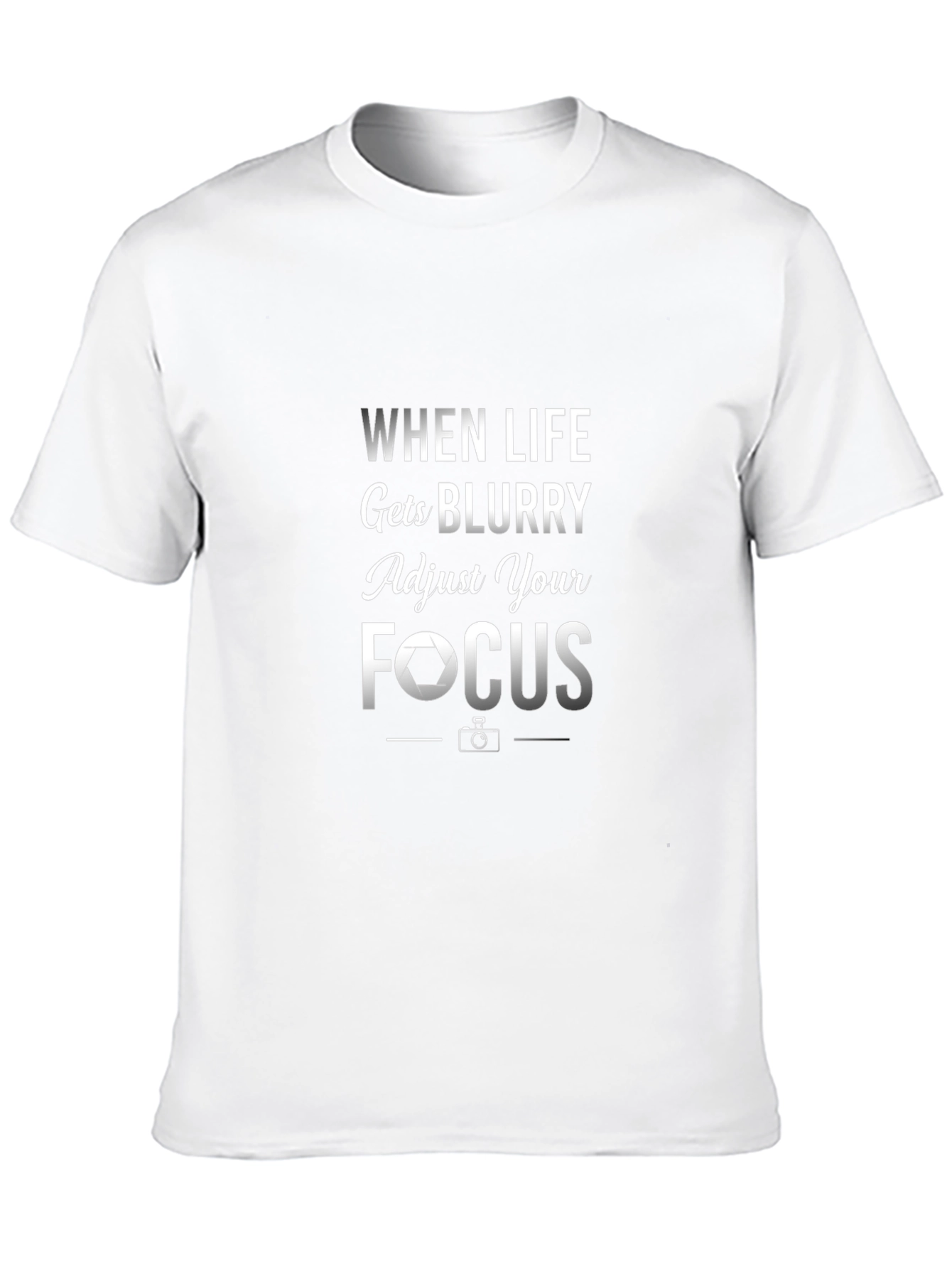 Life Gets Blurry Focus T-Shirt