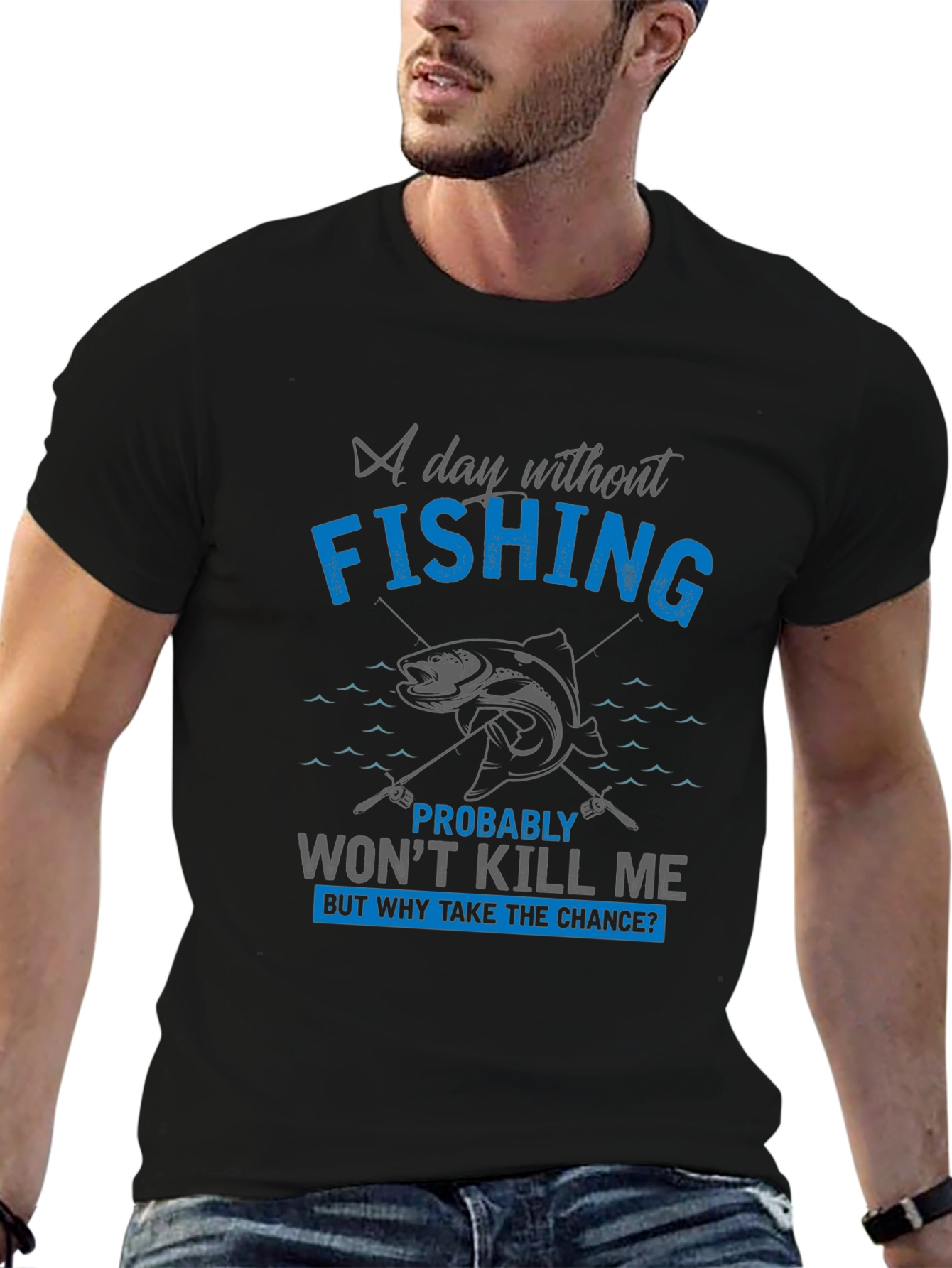 Fishing Graphic T-Shirt: A Day Without Fishing