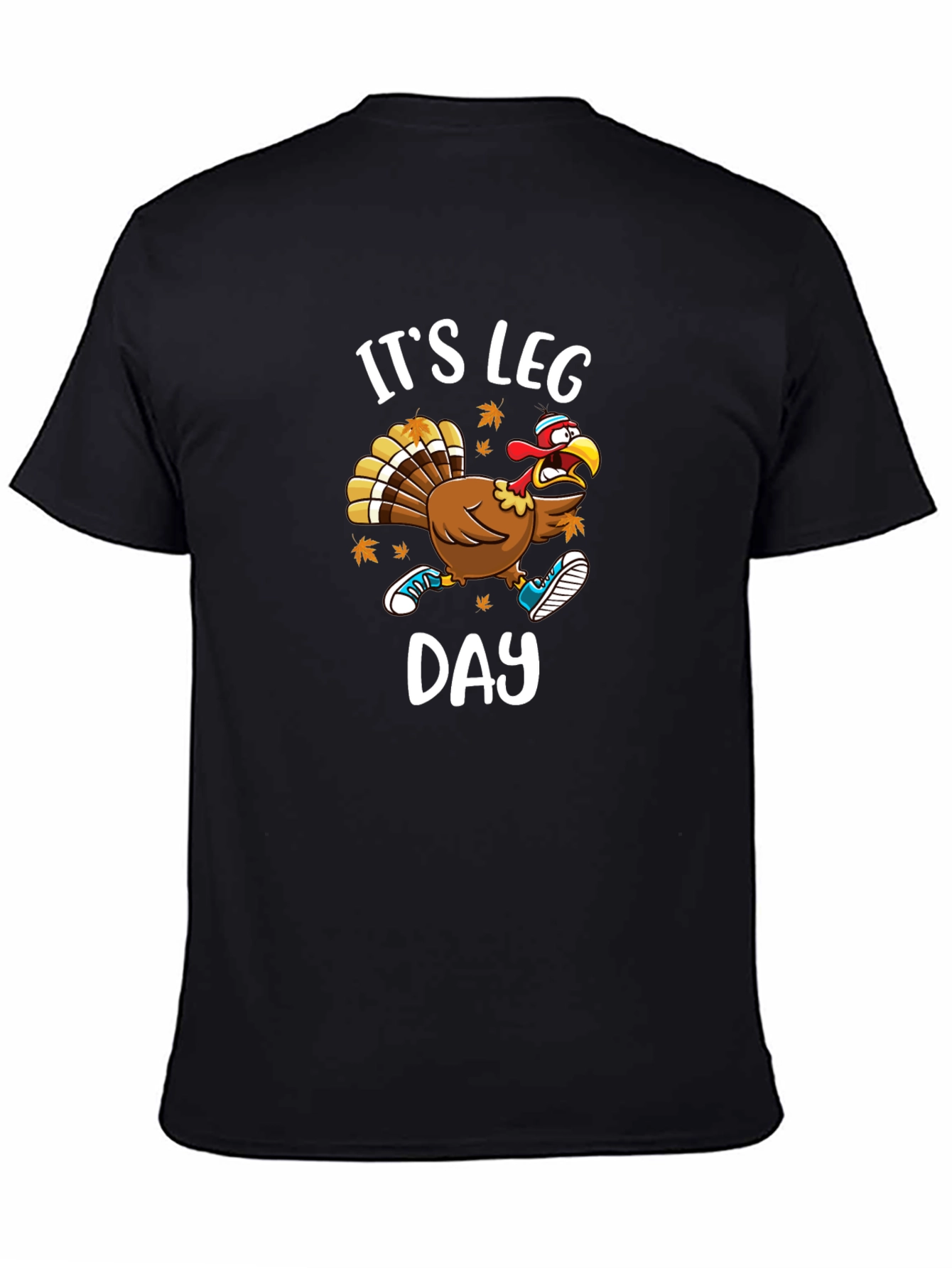 Its Leg Day Turkey T-Shirt Funny Workout Tee