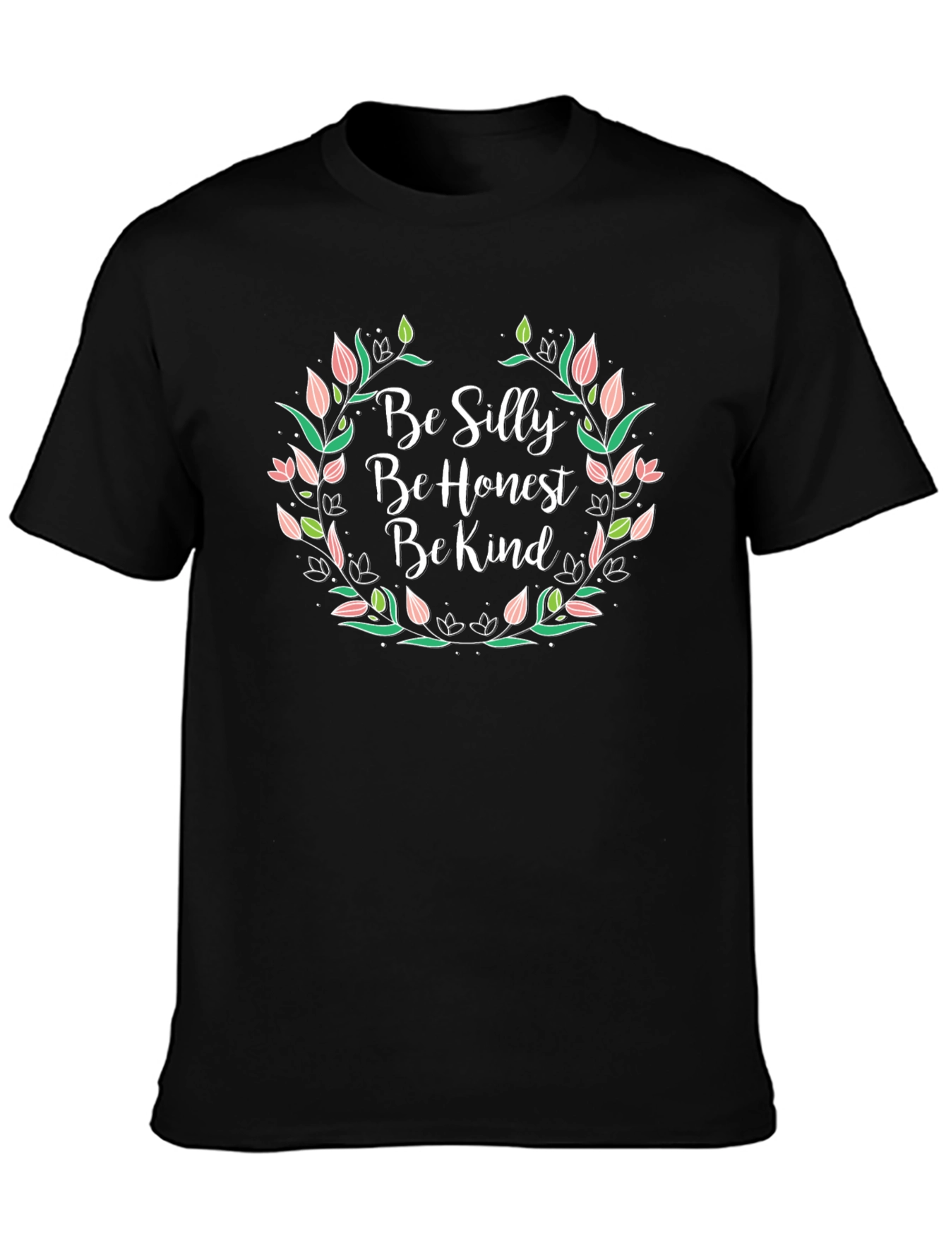 Be Silly Be Honest Be Kind Graphic Tee