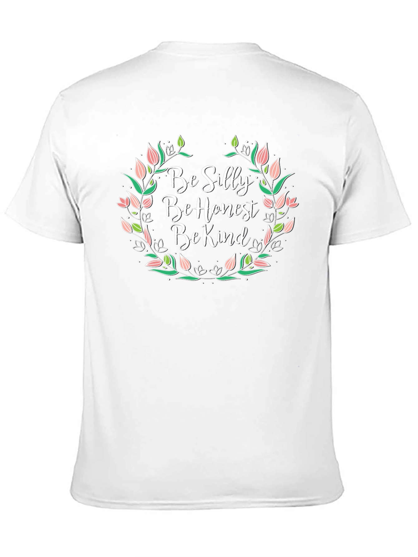 Be Silly Be Honest Be Kind Graphic Tee