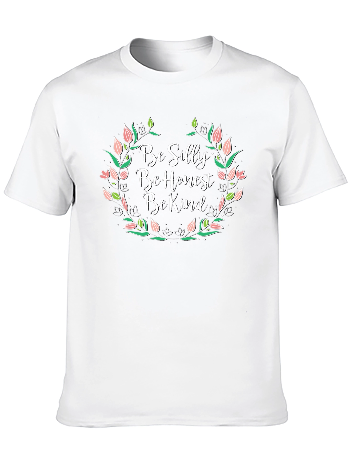 Be Silly Be Honest Be Kind Graphic Tee