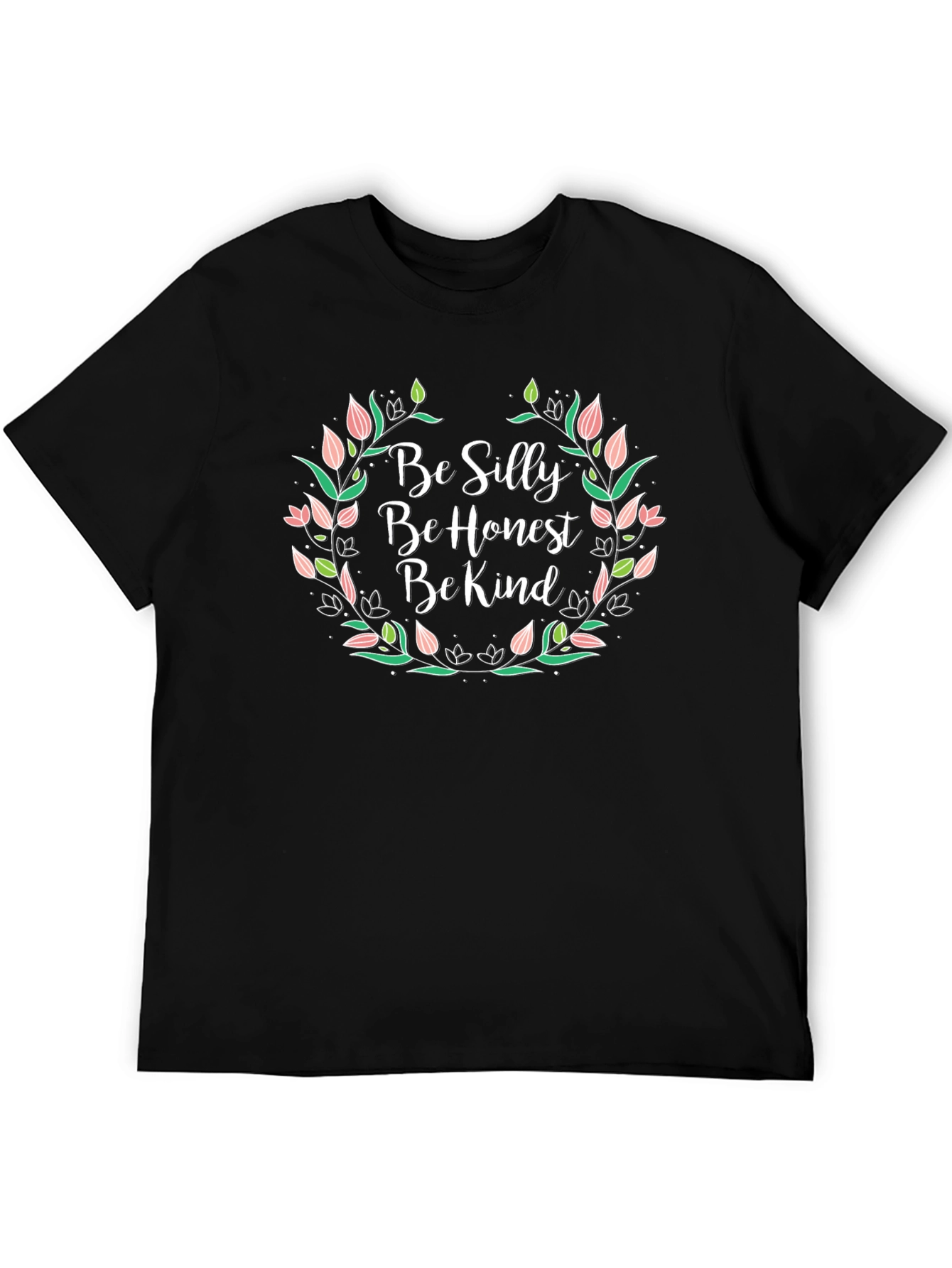 Be Silly Be Honest Be Kind Graphic Tee
