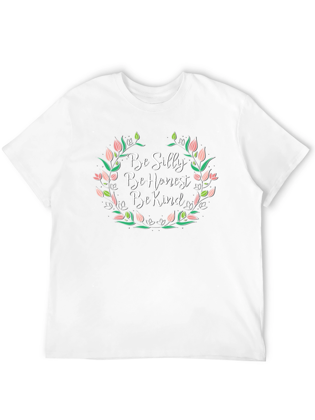 Be Silly Be Honest Be Kind Graphic Tee