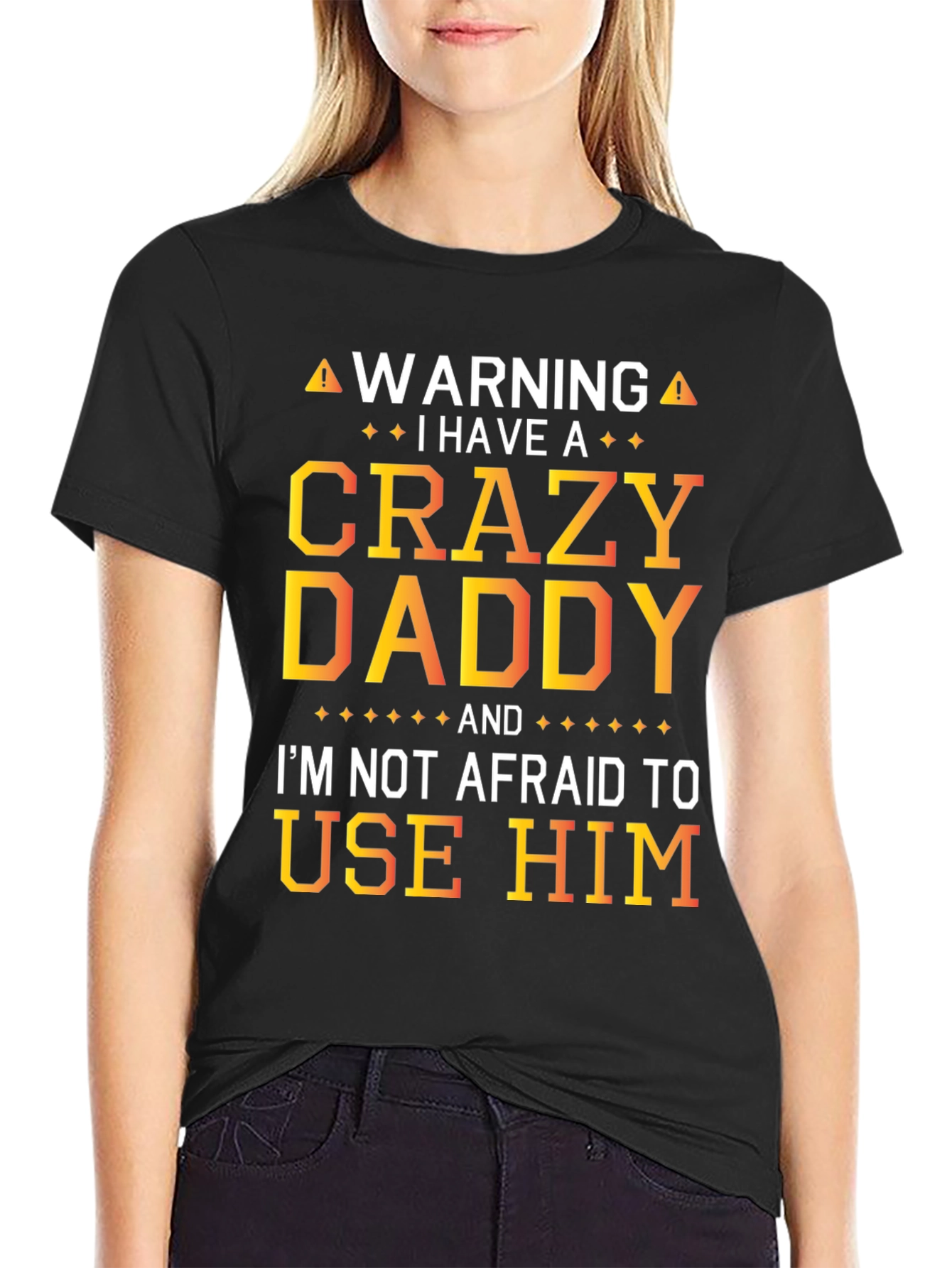 Warning Crazy Daddy T-Shirt: Fun Novelty Apparel