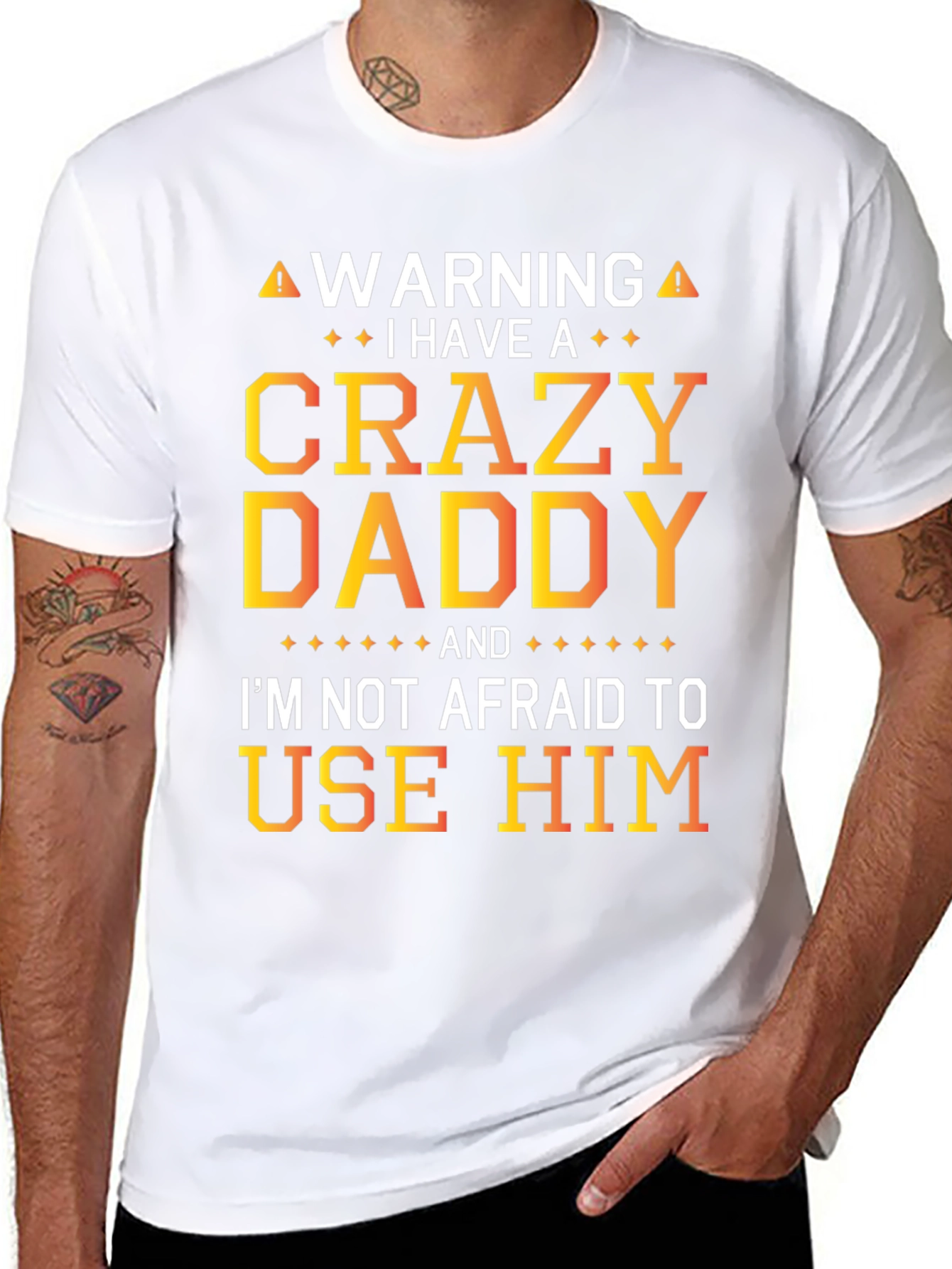 Warning Crazy Daddy T-Shirt: Fun Novelty Apparel