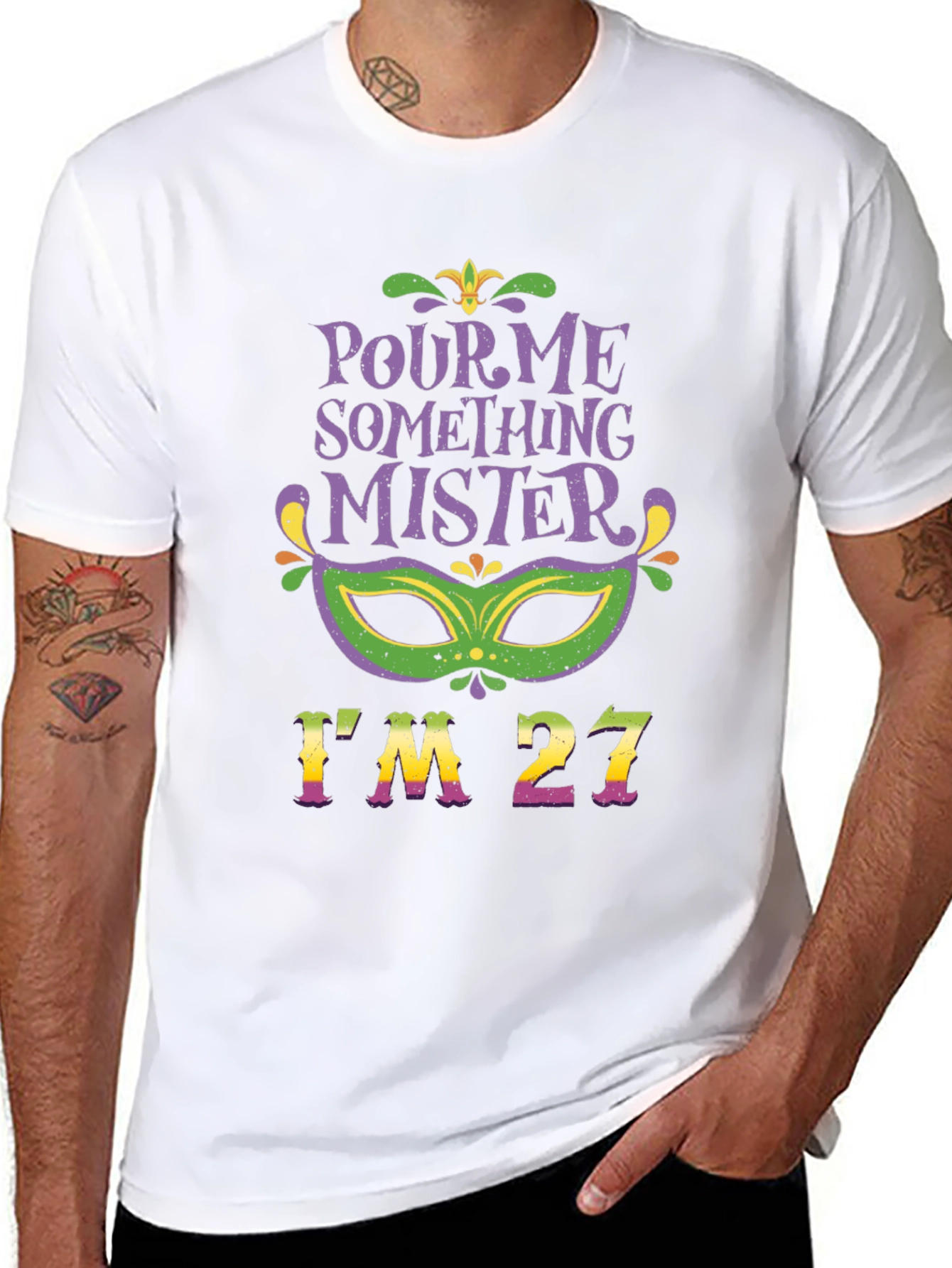 Pour Me Something Mister Im 27 T-Shirt