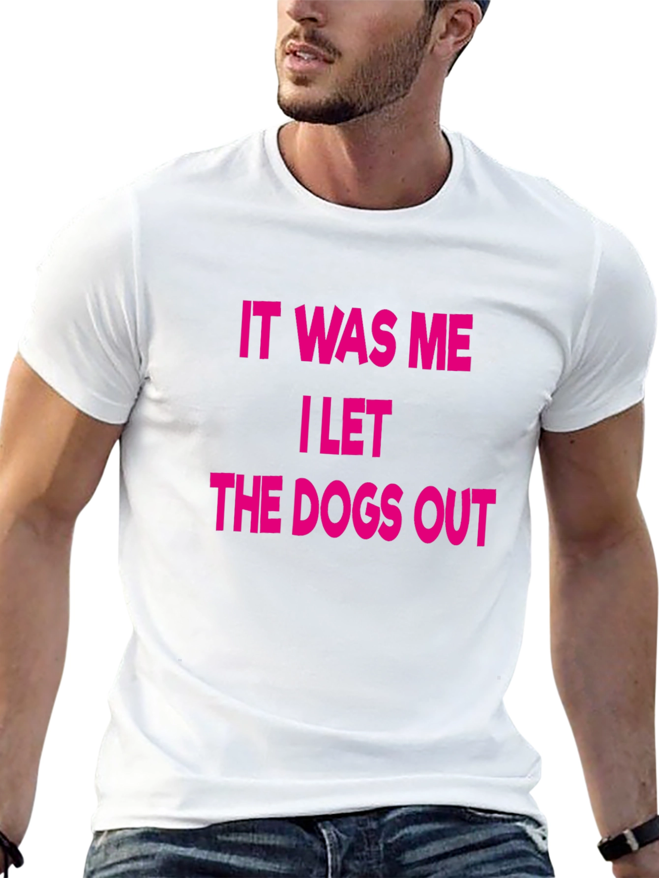 It Was Me I Let The Dogs Out T-Shirt
