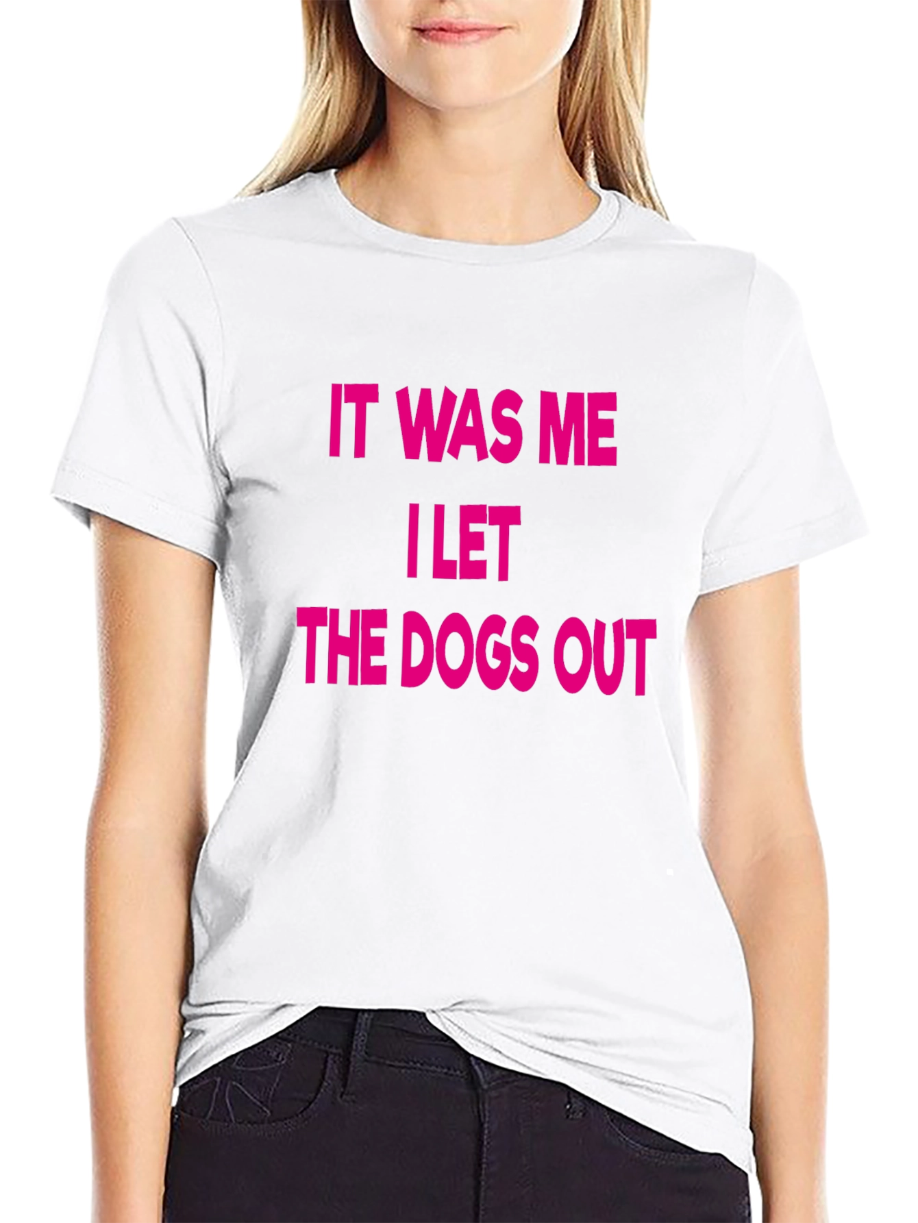 It Was Me I Let The Dogs Out T-Shirt