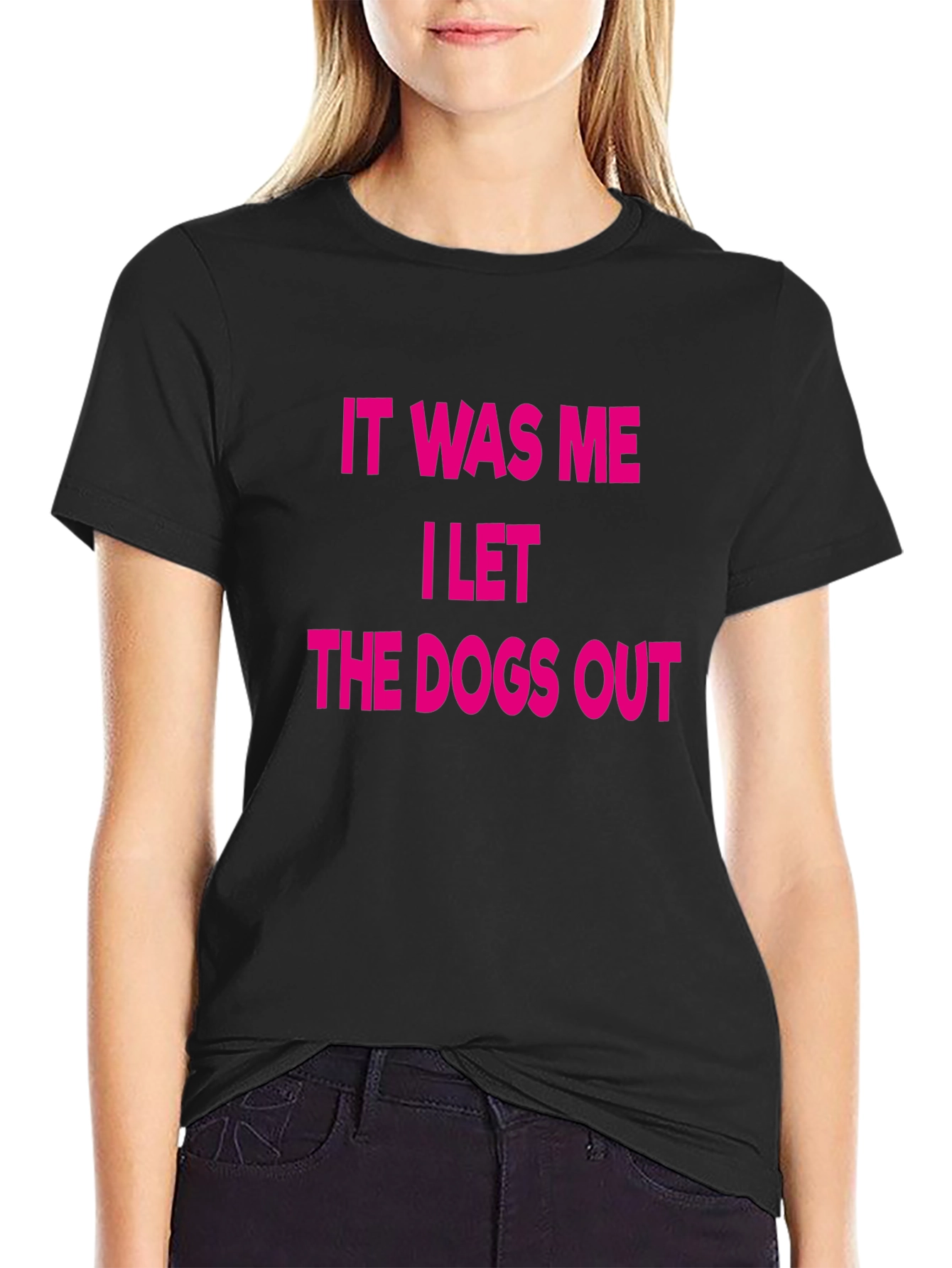 It Was Me I Let The Dogs Out T-Shirt