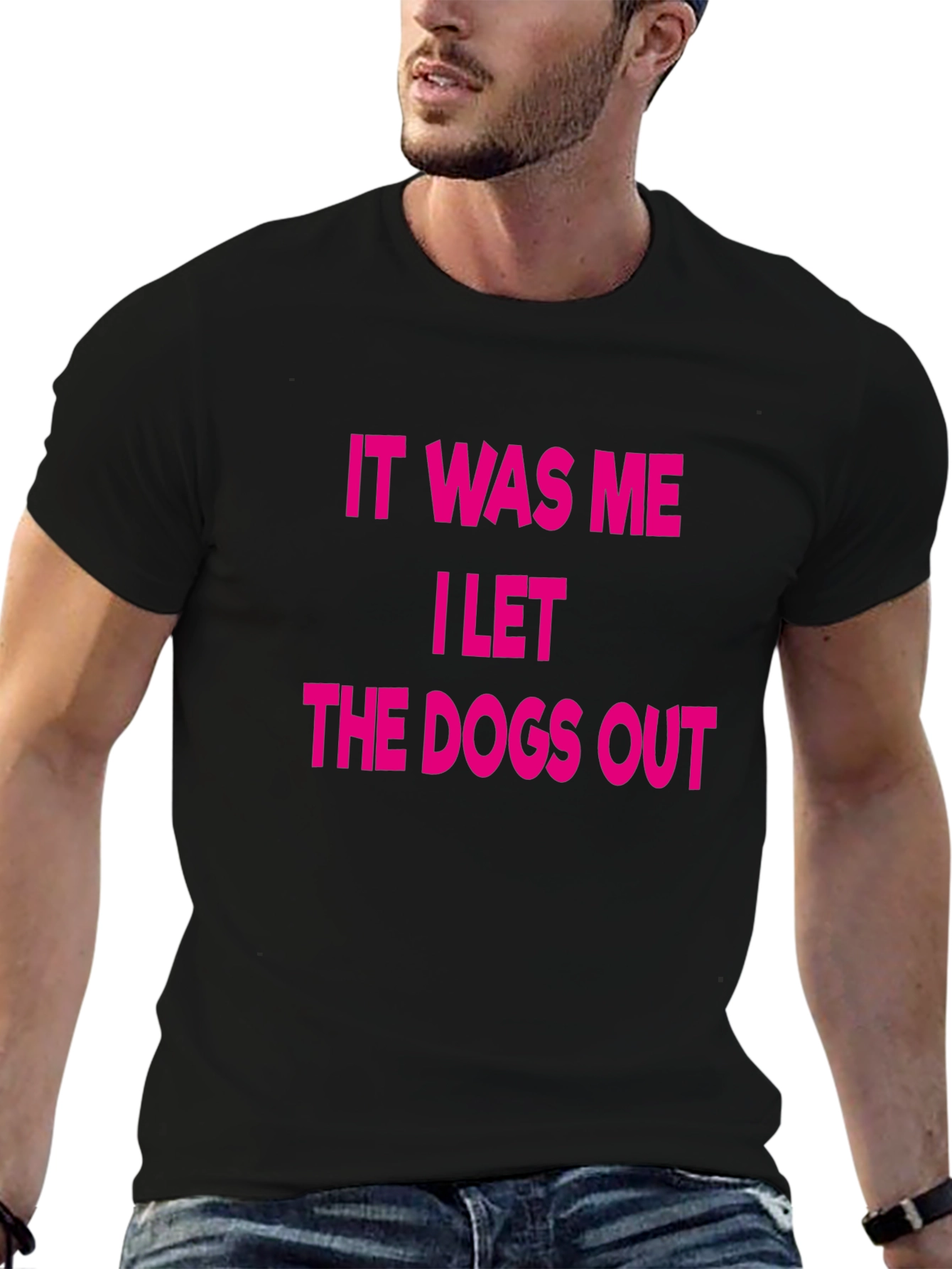 It Was Me I Let The Dogs Out T-Shirt