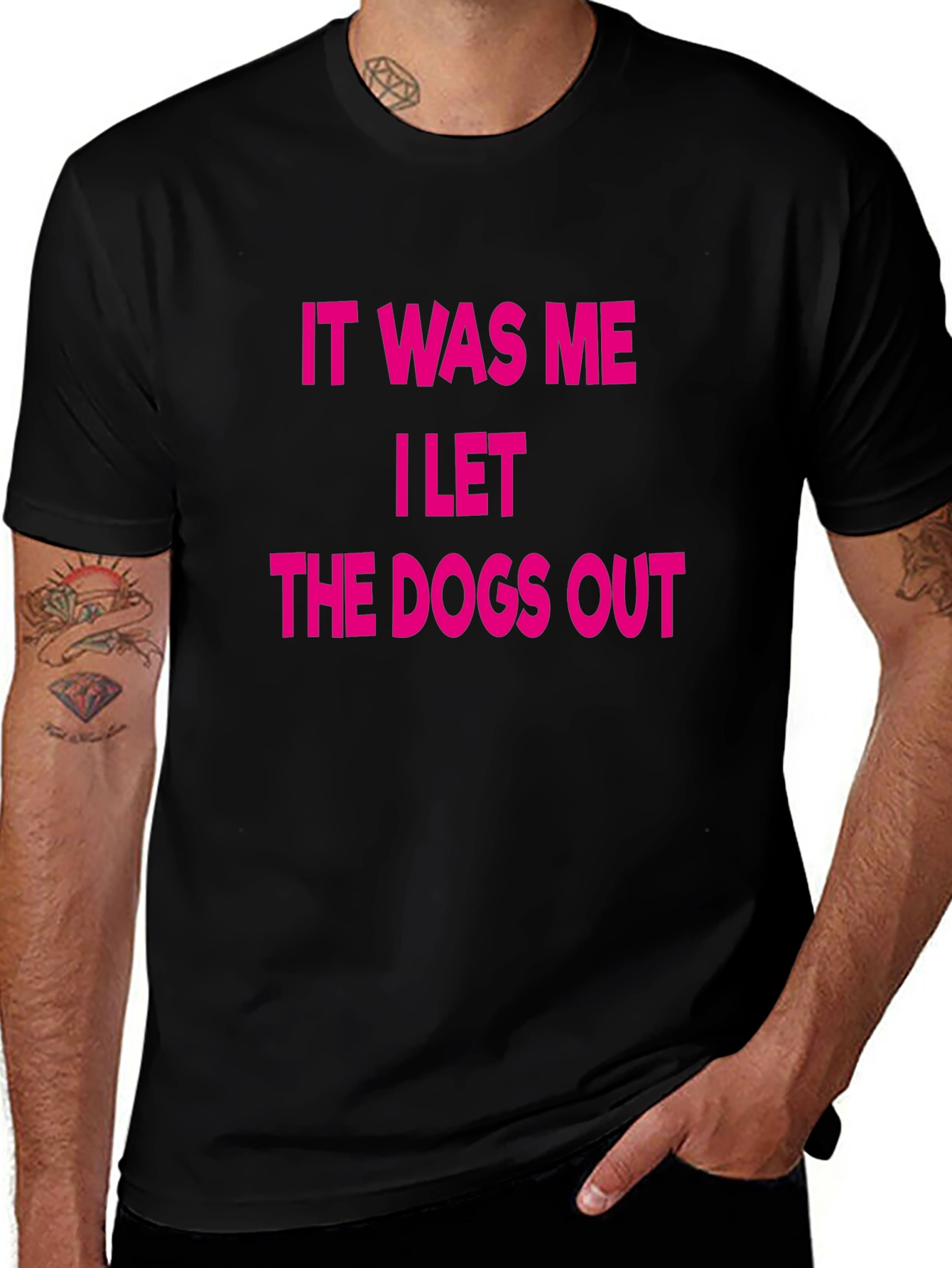 It Was Me I Let The Dogs Out T-Shirt
