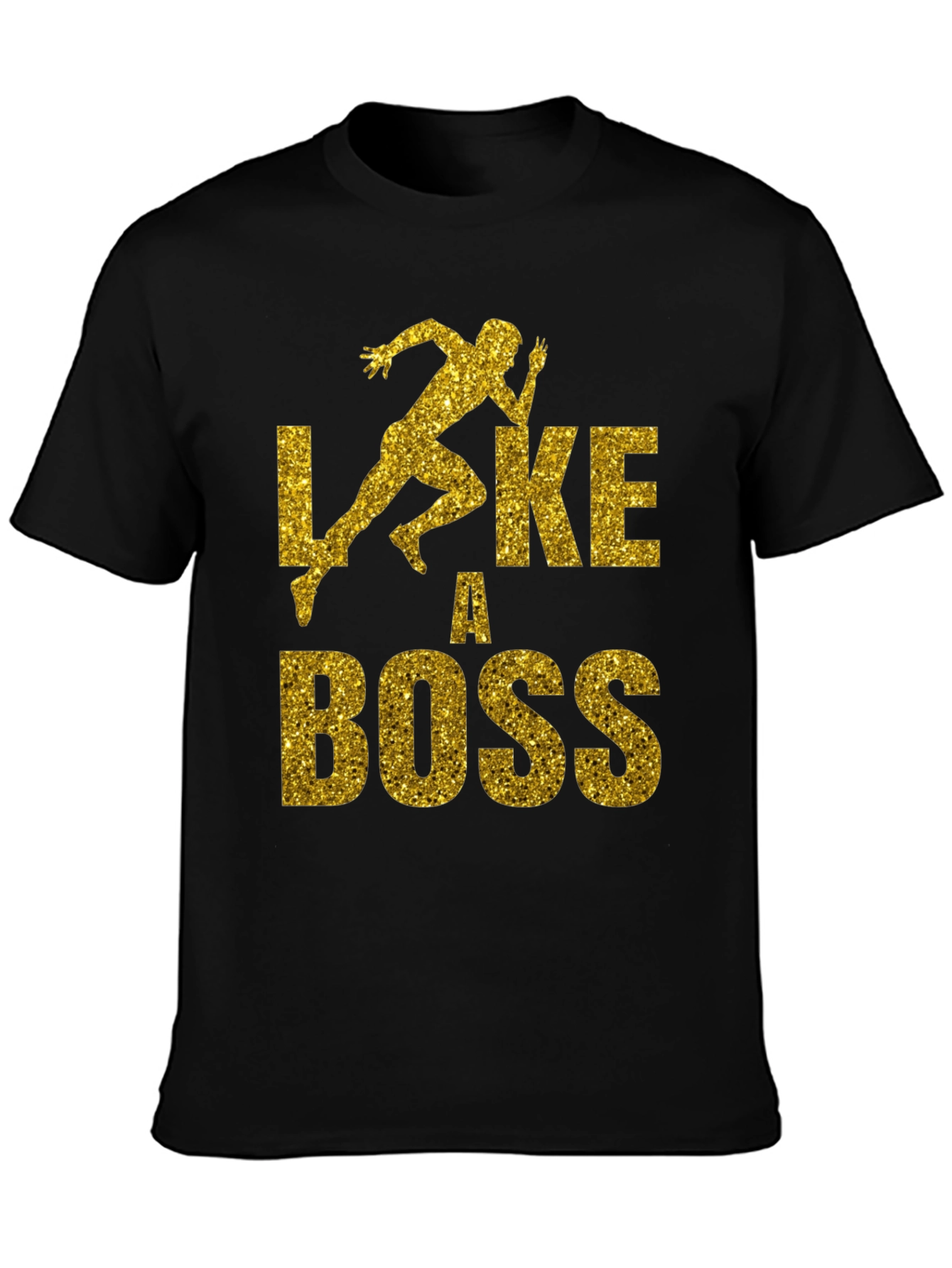 Like a Boss Graphic T-Shirt - Gold Print