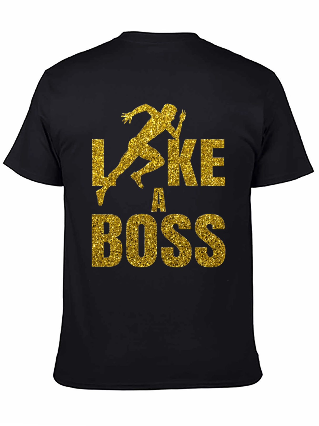 Like a Boss Graphic T-Shirt - Gold Print