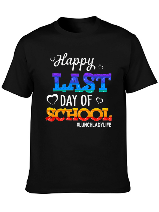 Happy Last Day of School T-Shirt #LunchLadyLife
