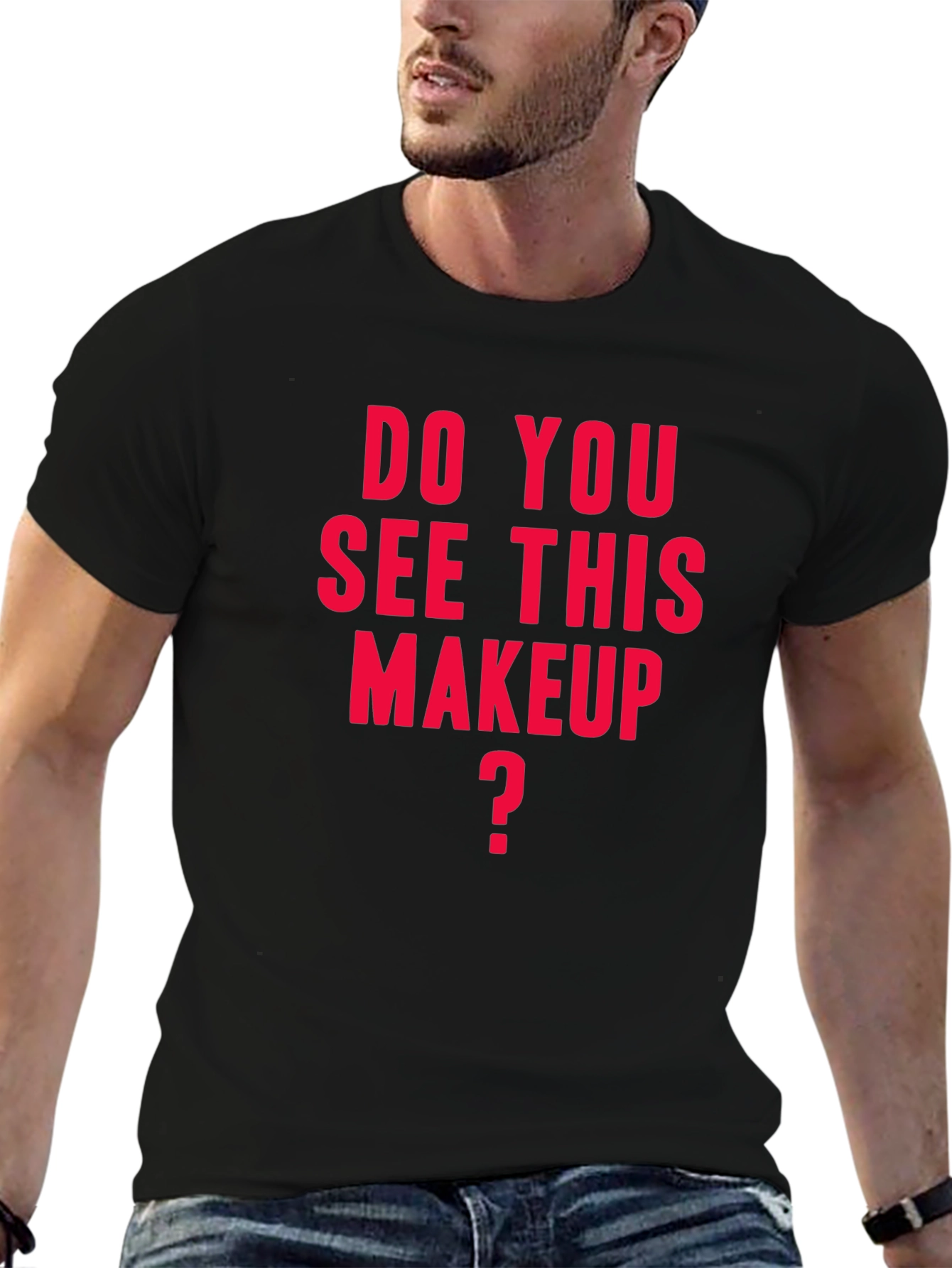 Do You See This Makeup T-Shirt