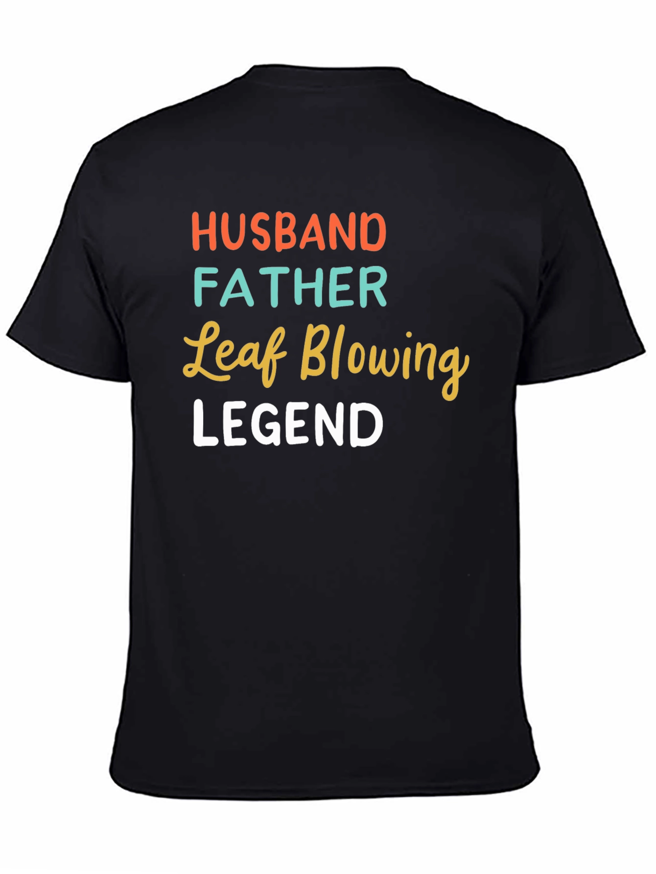 Husband Father Leaf Blowing Legend Graphic Tee