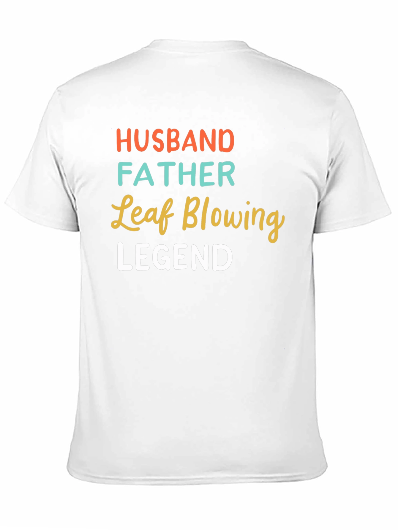 Husband Father Leaf Blowing Legend Graphic Tee