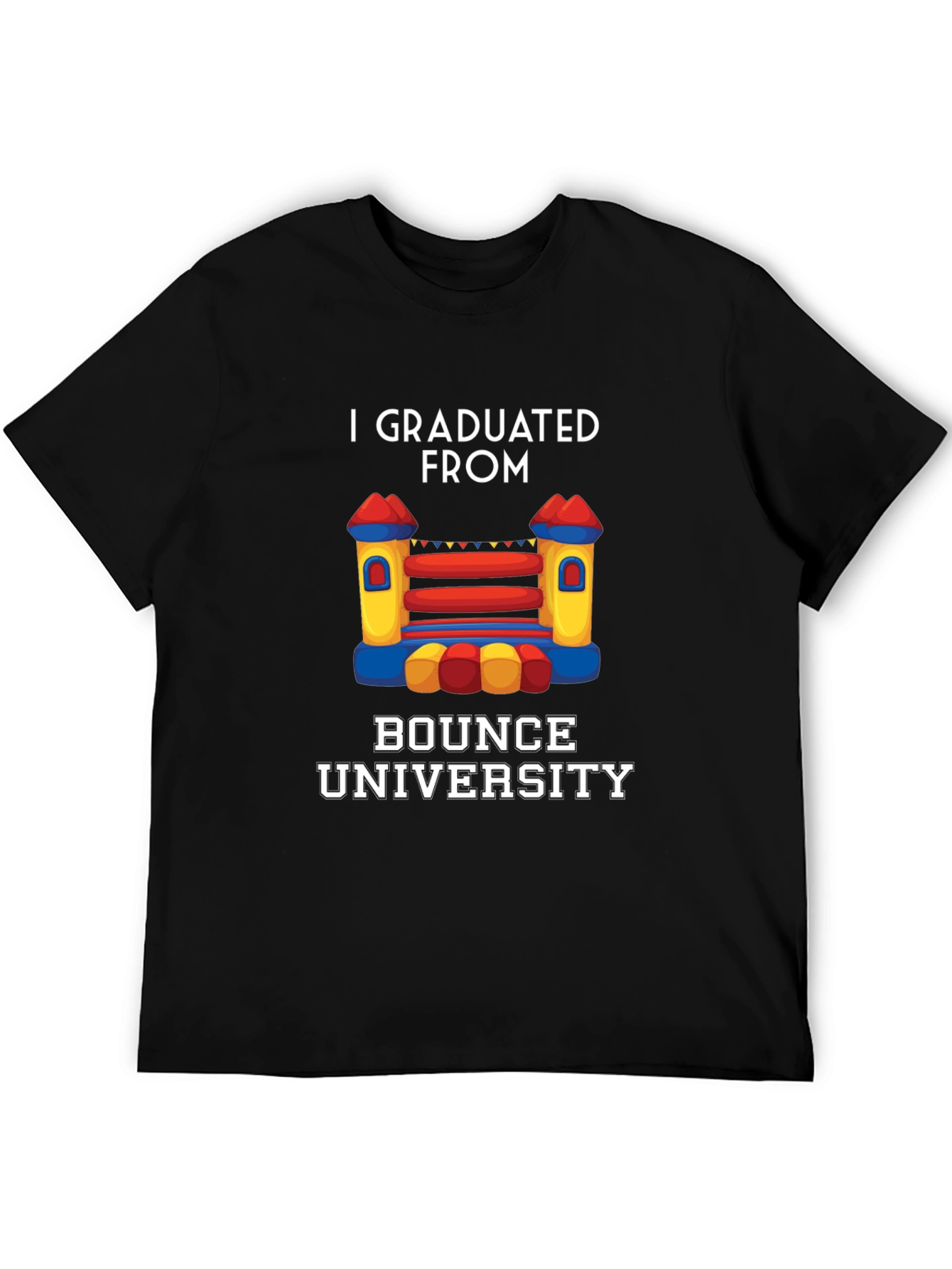 I Graduated From Bounce University T-Shirt