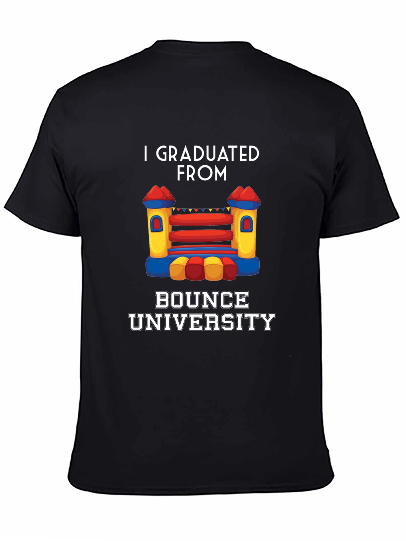 I Graduated From Bounce University T-Shirt