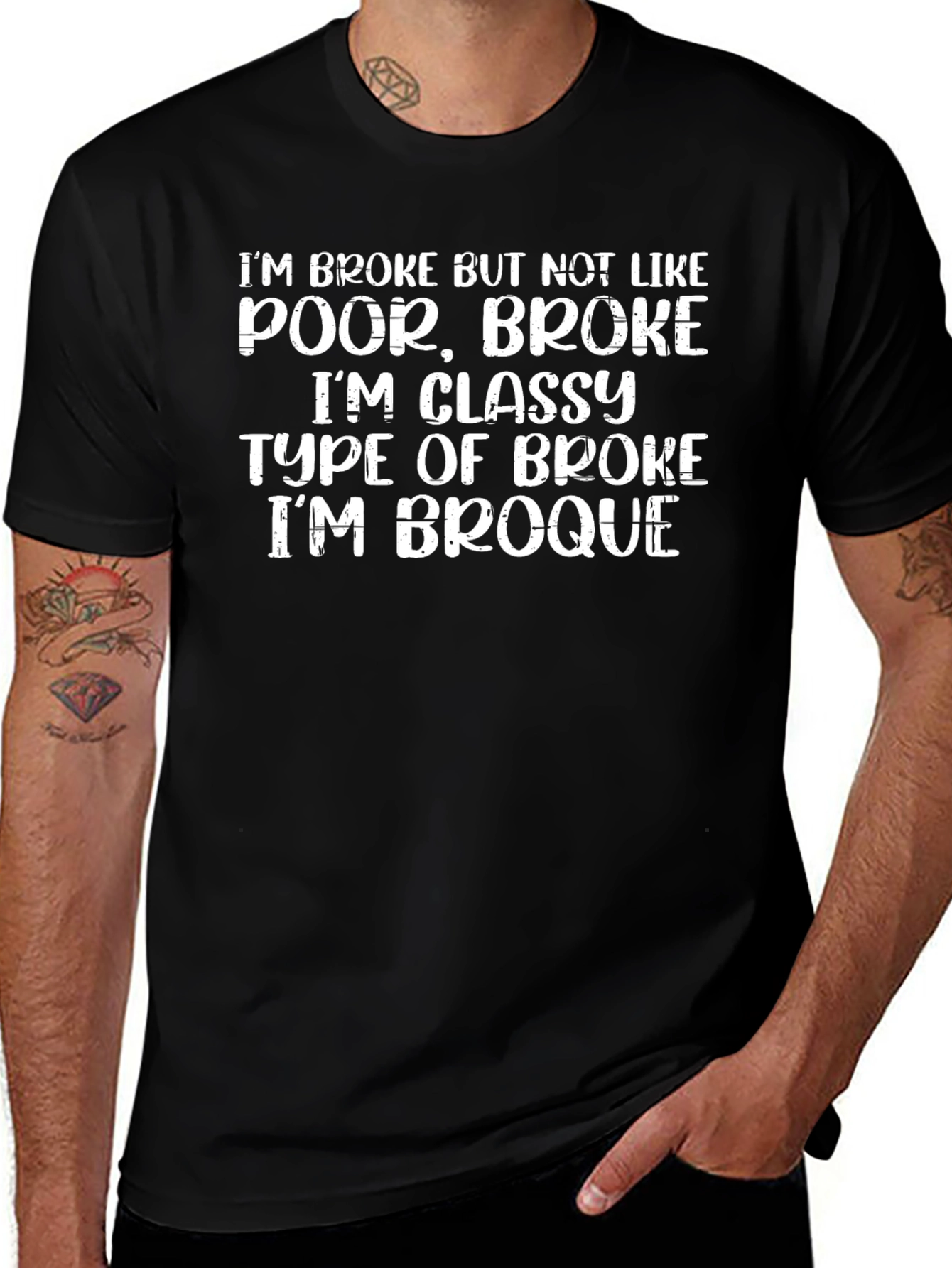 Funny Broke But Classy T-Shirt - Im Broque