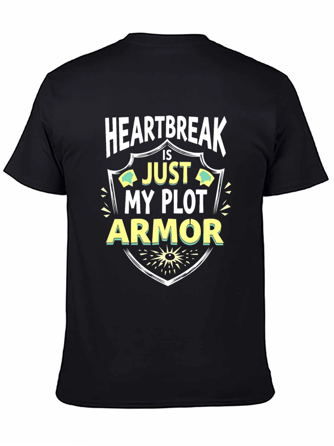 Heartbreak is Just My Plot Armor T-Shirt