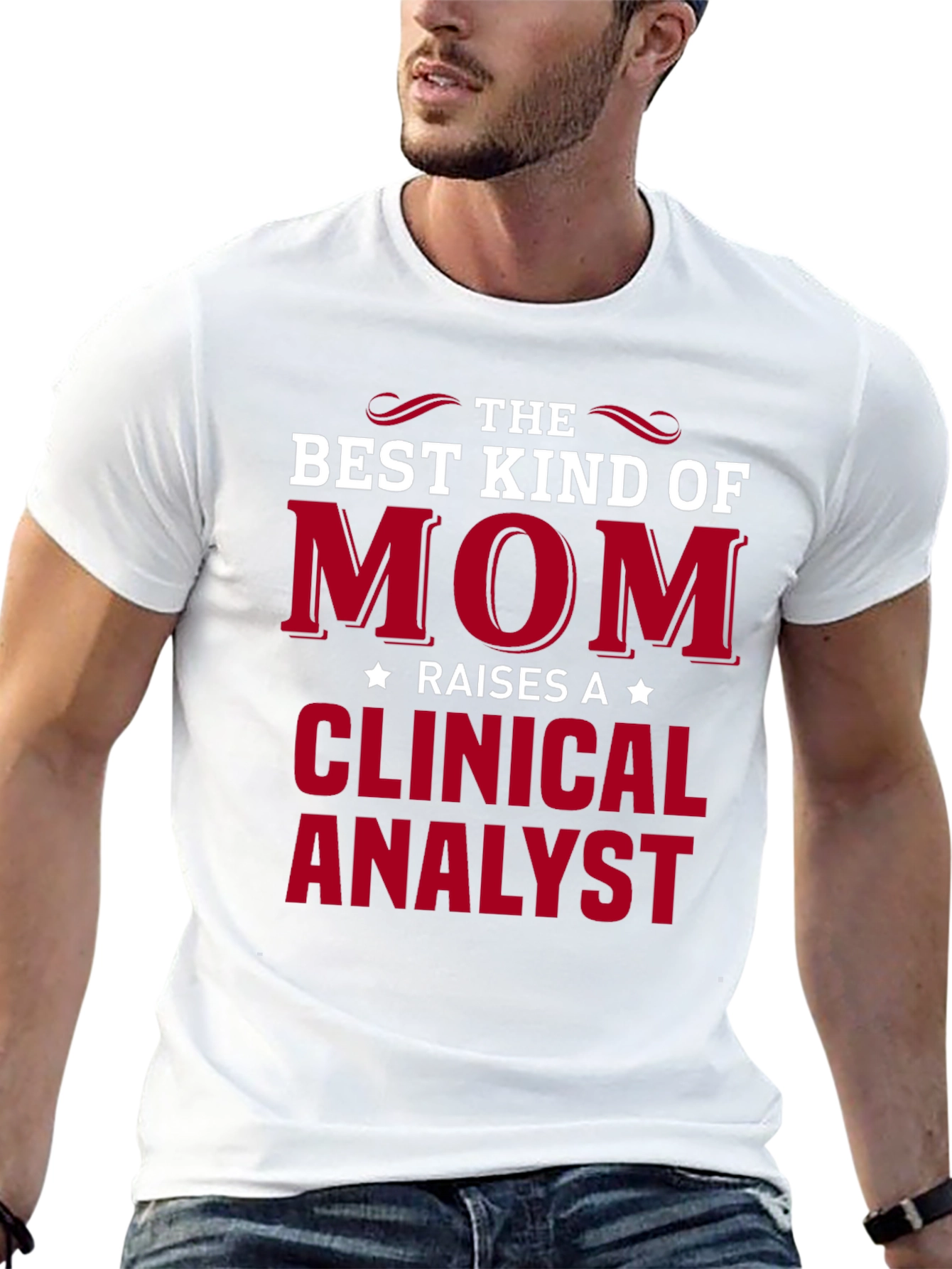 Best Kind of Mom Raises a Clinical Analyst T-Shirt