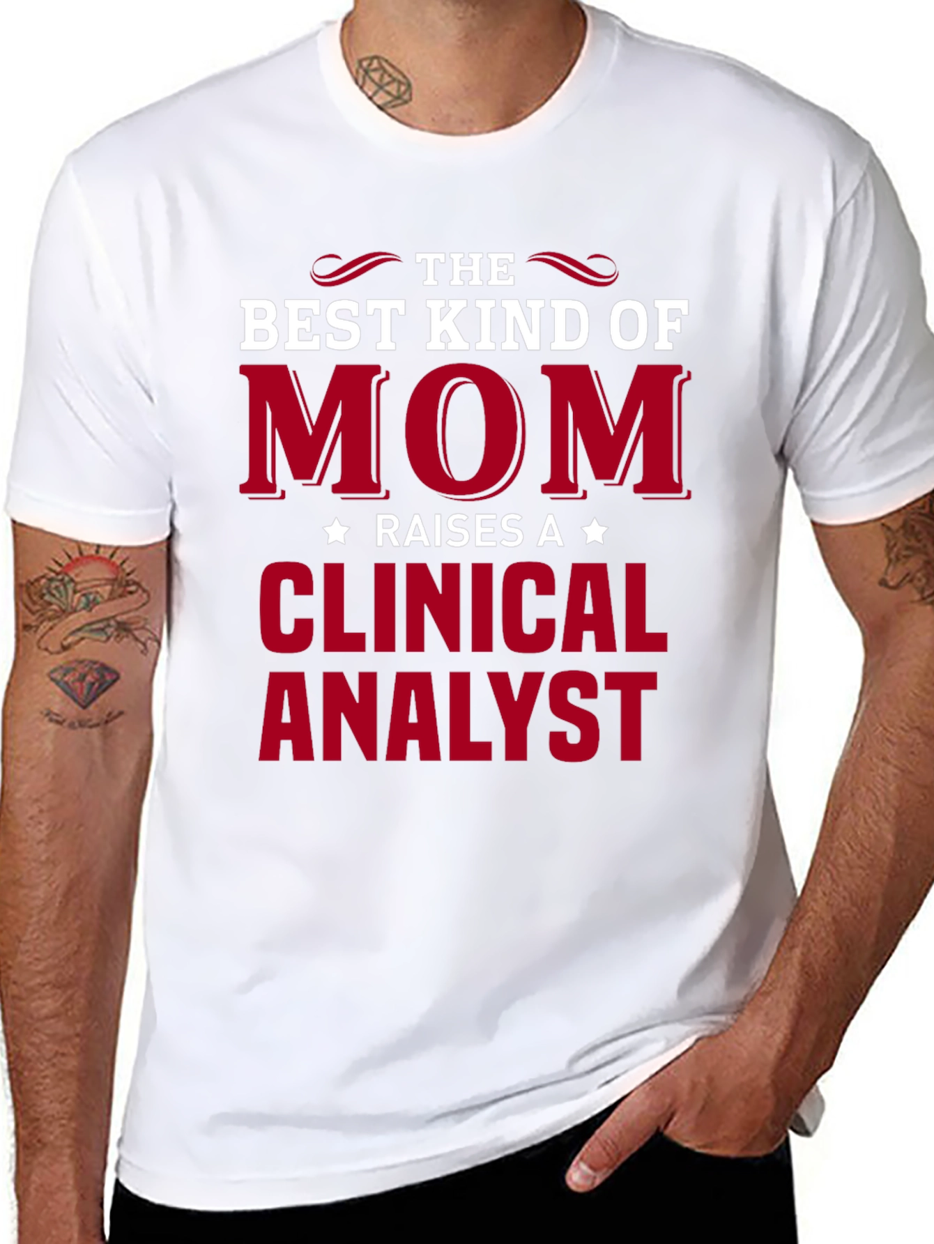 Best Kind of Mom Raises a Clinical Analyst T-Shirt